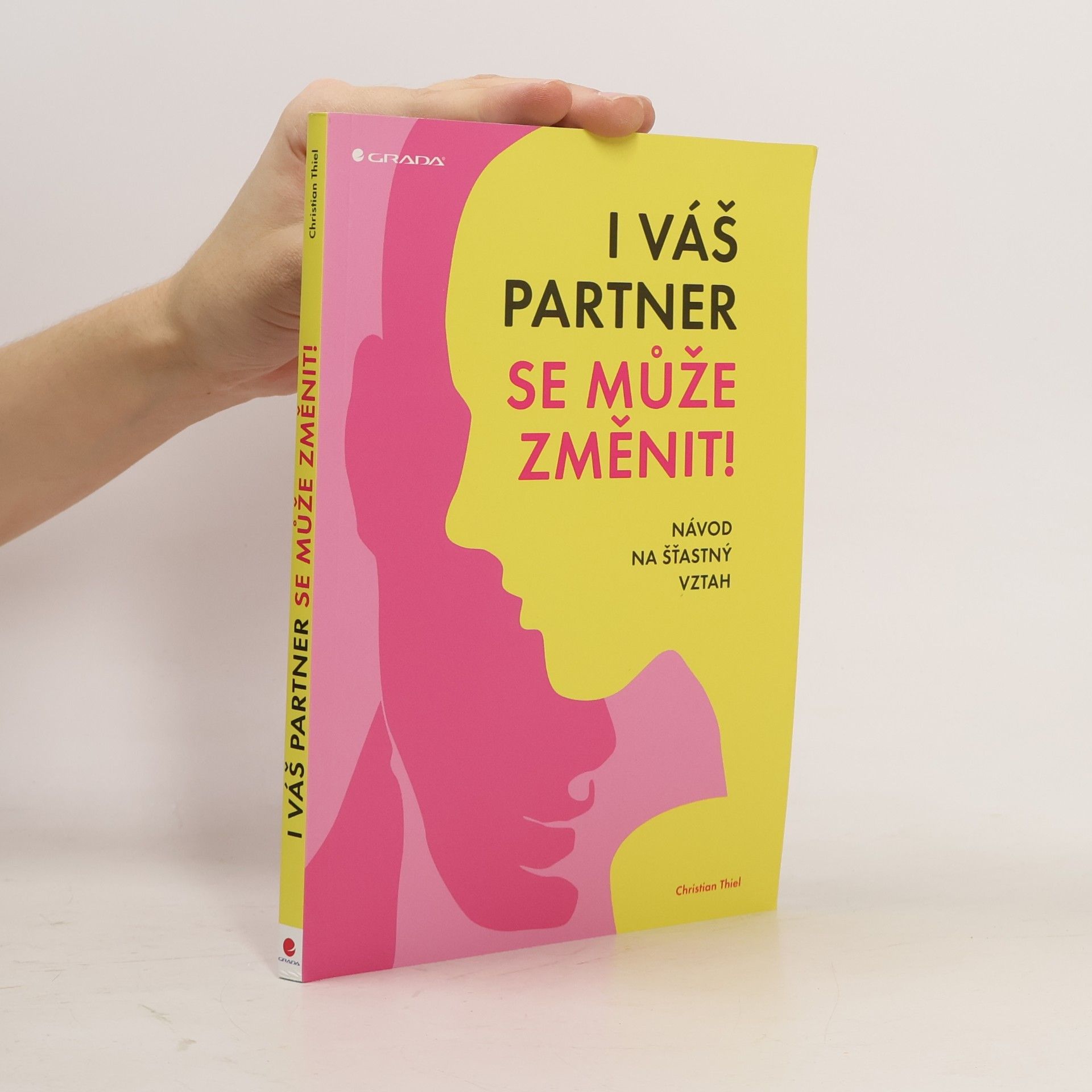 Christian Thiel I váš partner se může změnit! Návod na šťastný vztah