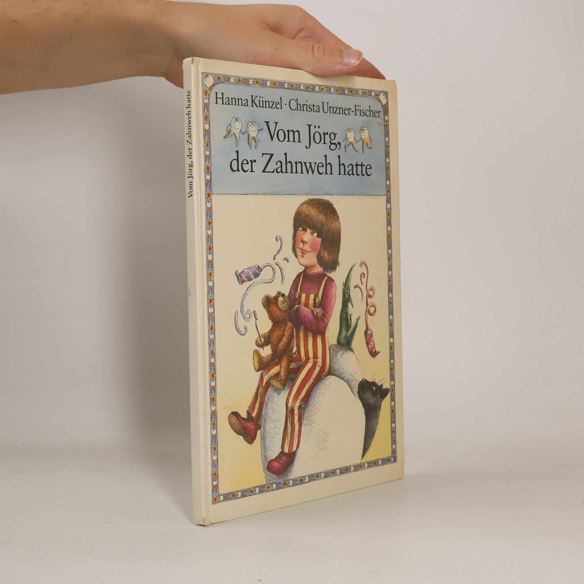 Christa Unzner-Fischer Vom Jörg der Zahnweh hatte. Ein Bilderbuch