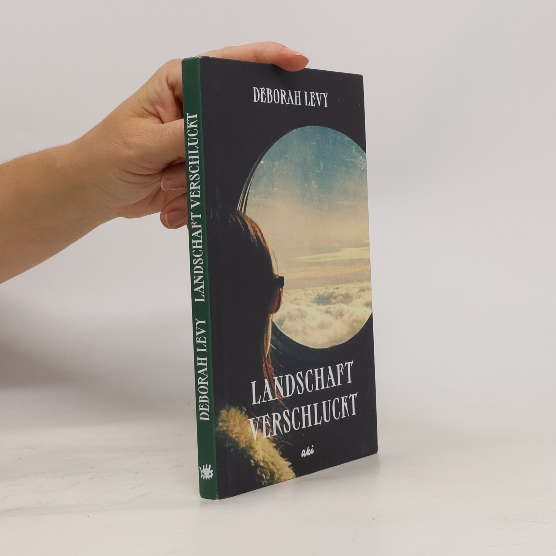 Deborah Levy Landschaft verschluckt