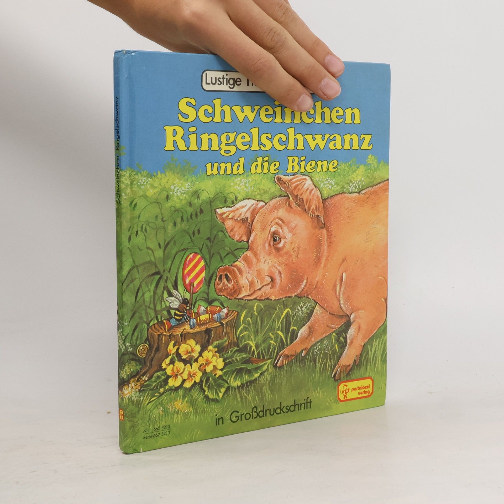Schweinchen Ringelschwanz und die Biene in Großdruckschrift