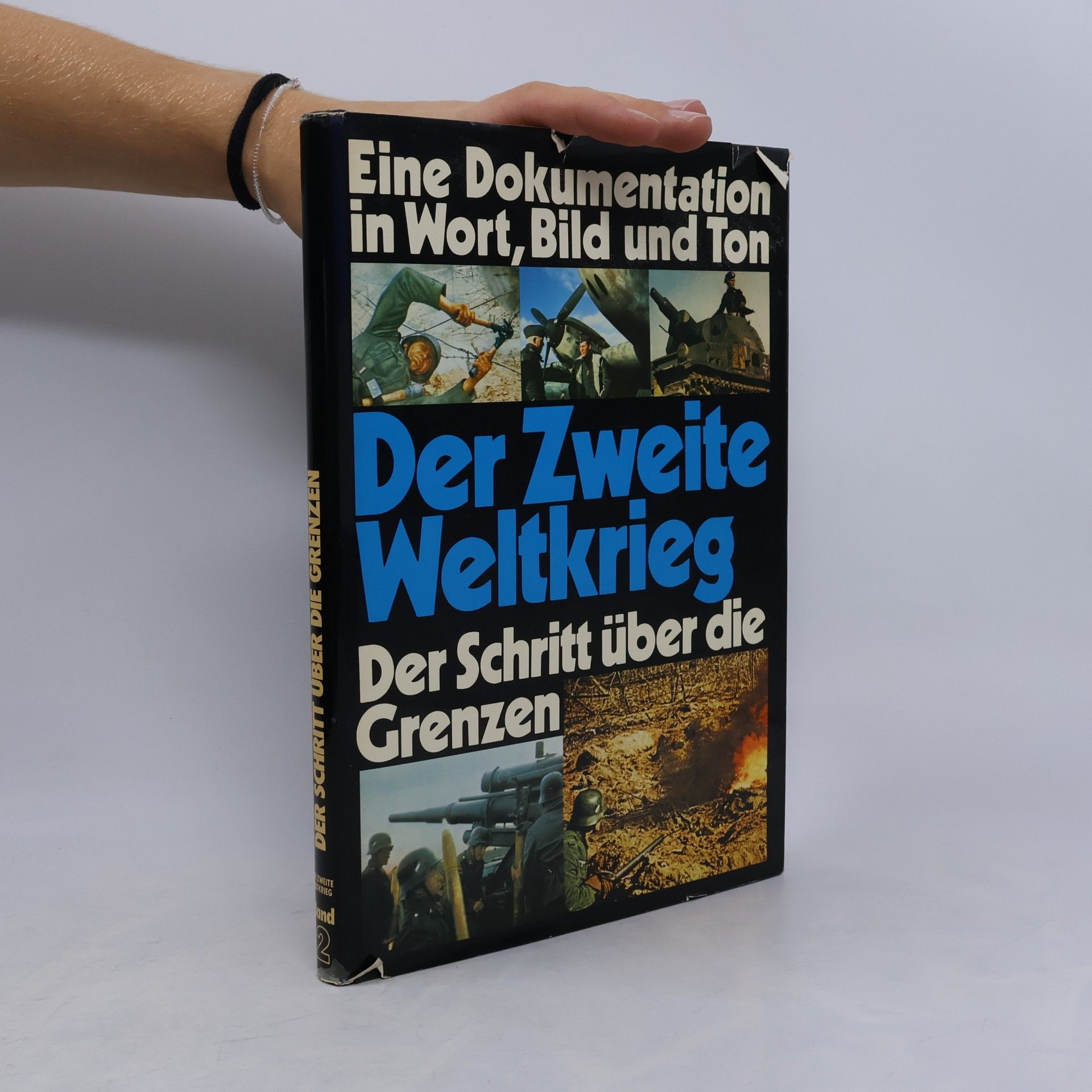 Various authors Der zweite Weltkrieg 2. Der Schritt über die Grenzen