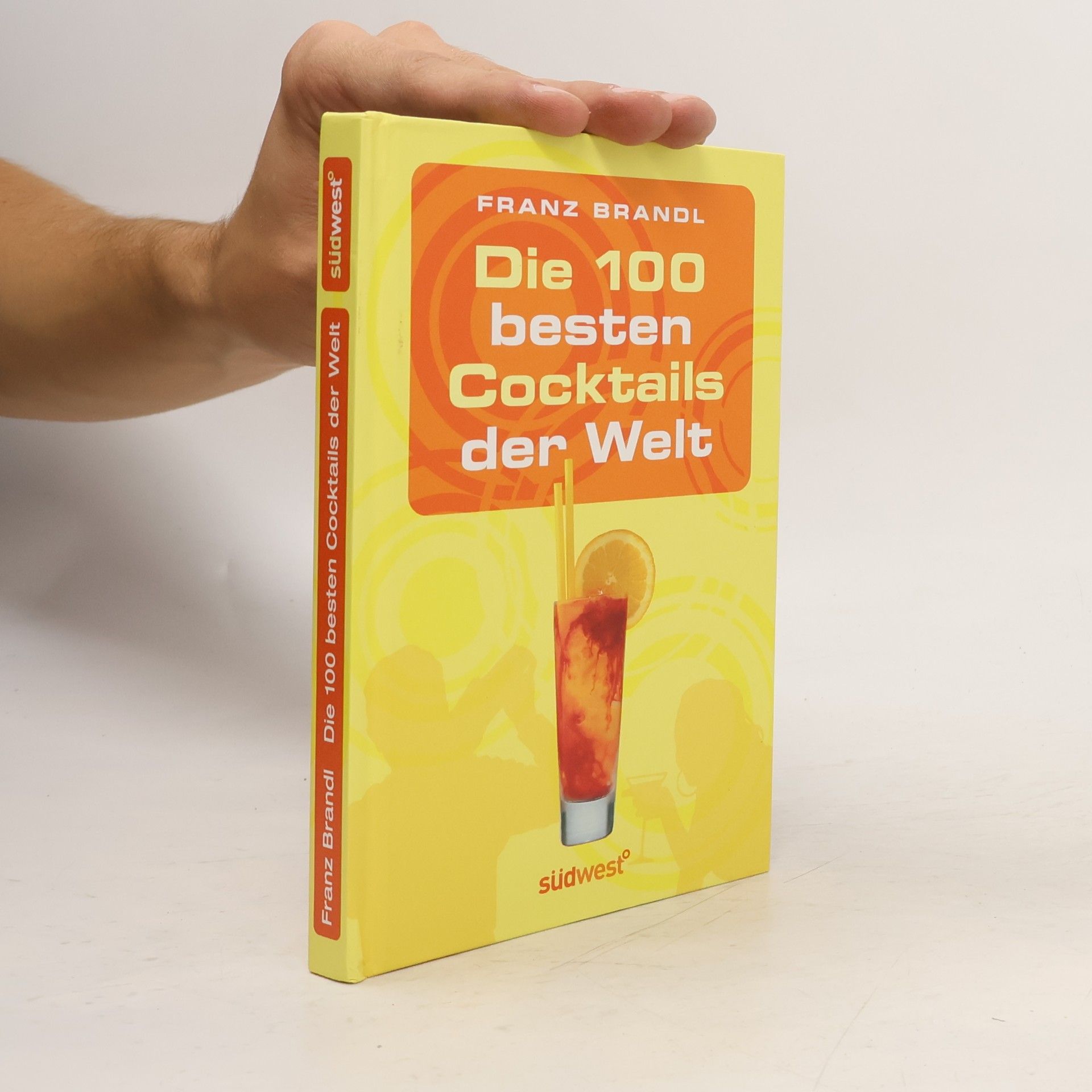 Franz Brandl Die 100 besten Cocktails der Welt