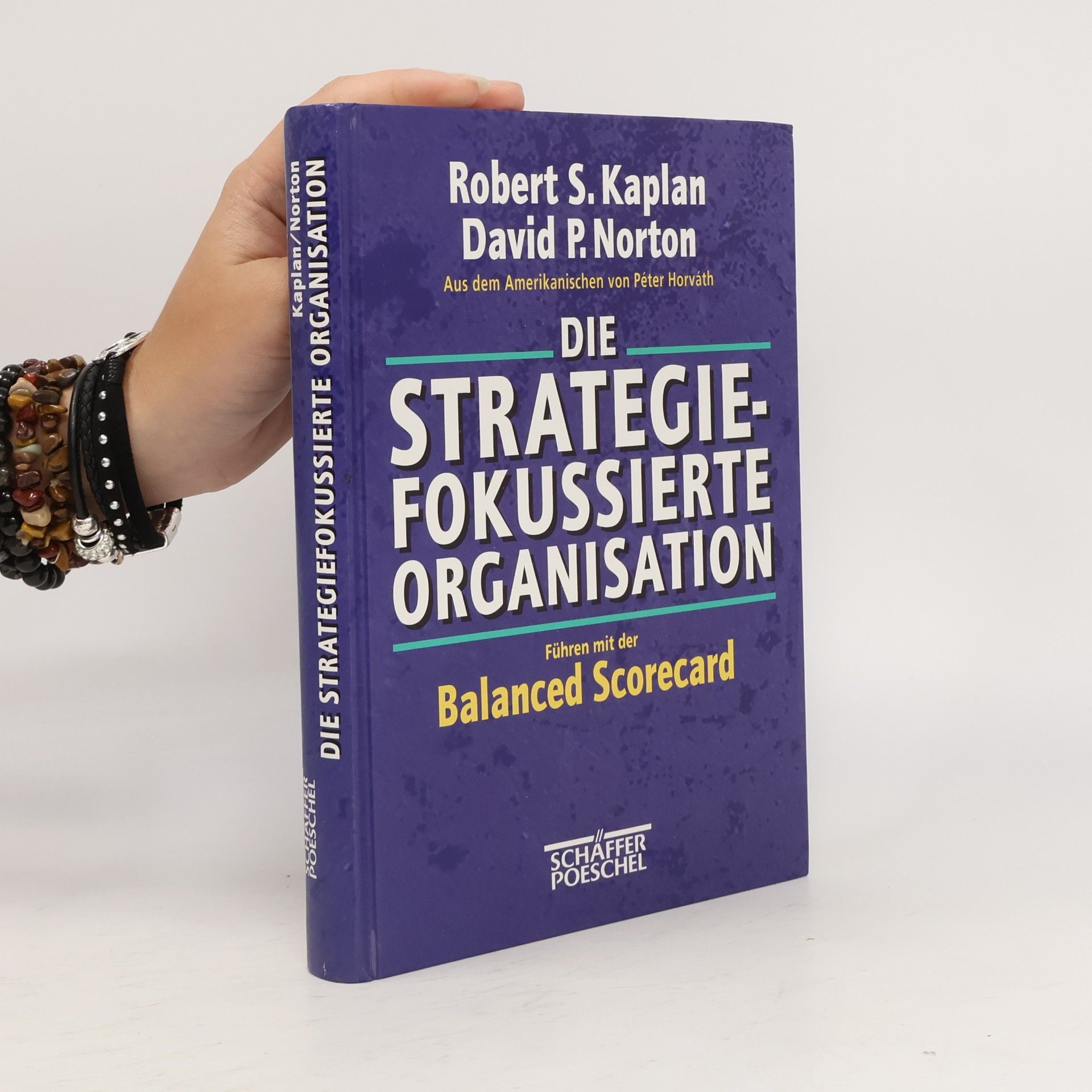 Robert S. Kaplan Die strategiefokussierte Organisation