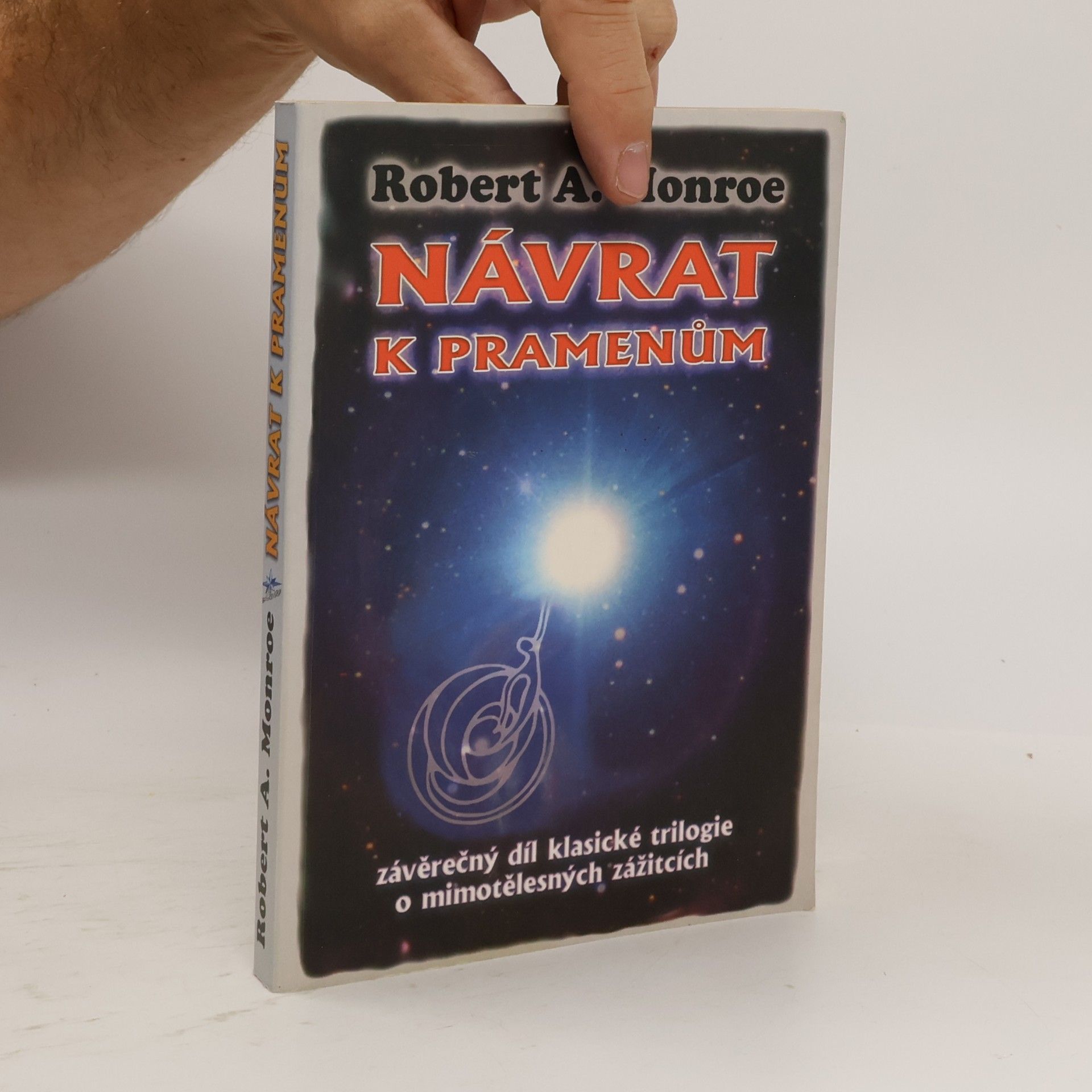 Robert A. Monroe Návrat k pramenům