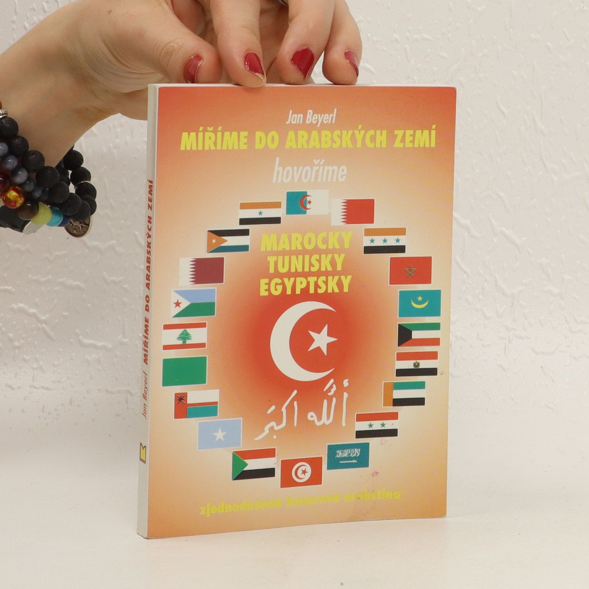 Jan Beyerl Míříme do arabských zemí : hovoříme marocky, tunisky, egyptsky