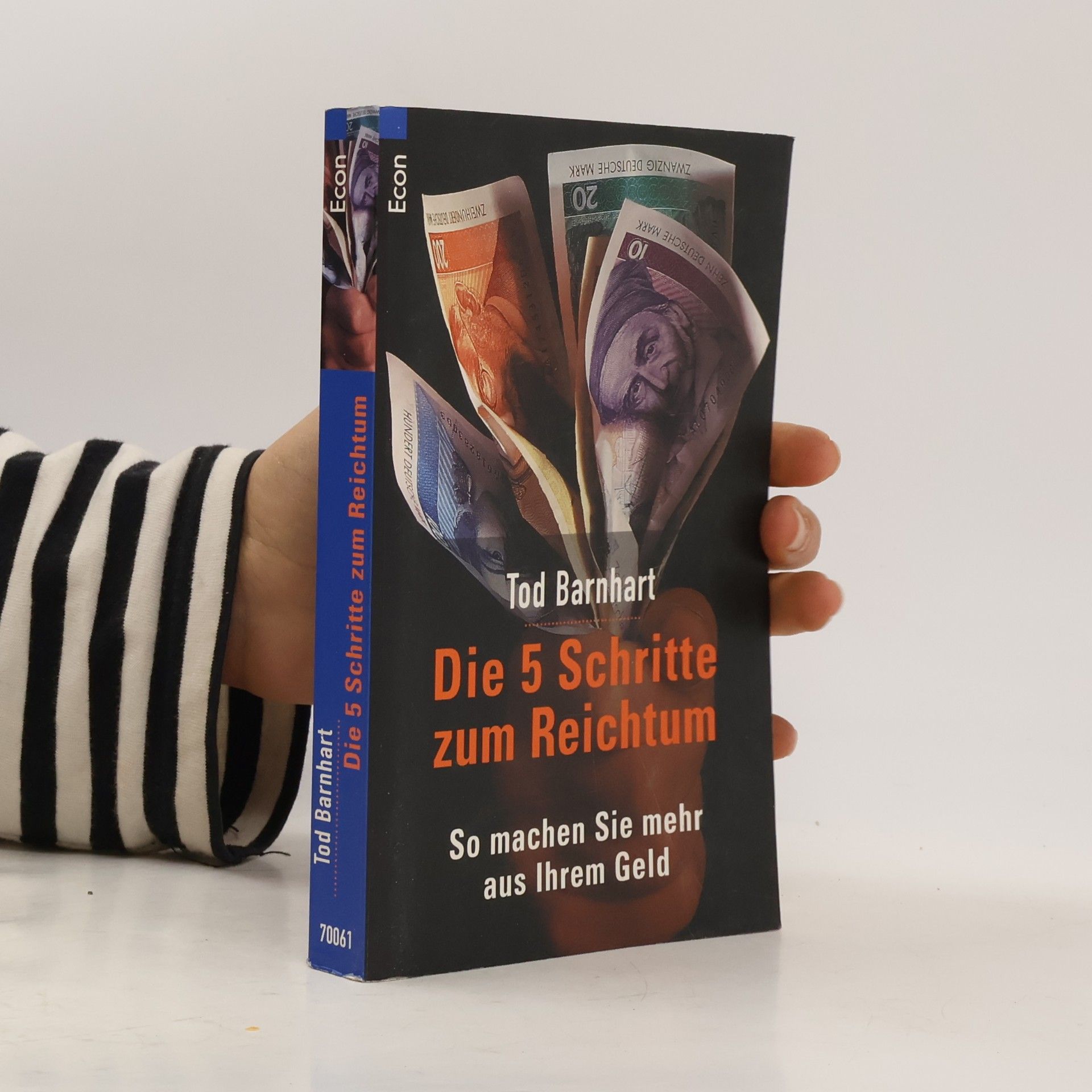 Tod Barnhart Die 5 Schritte zum Reichtum. So machen Sie mehr aus Ihrem Geld