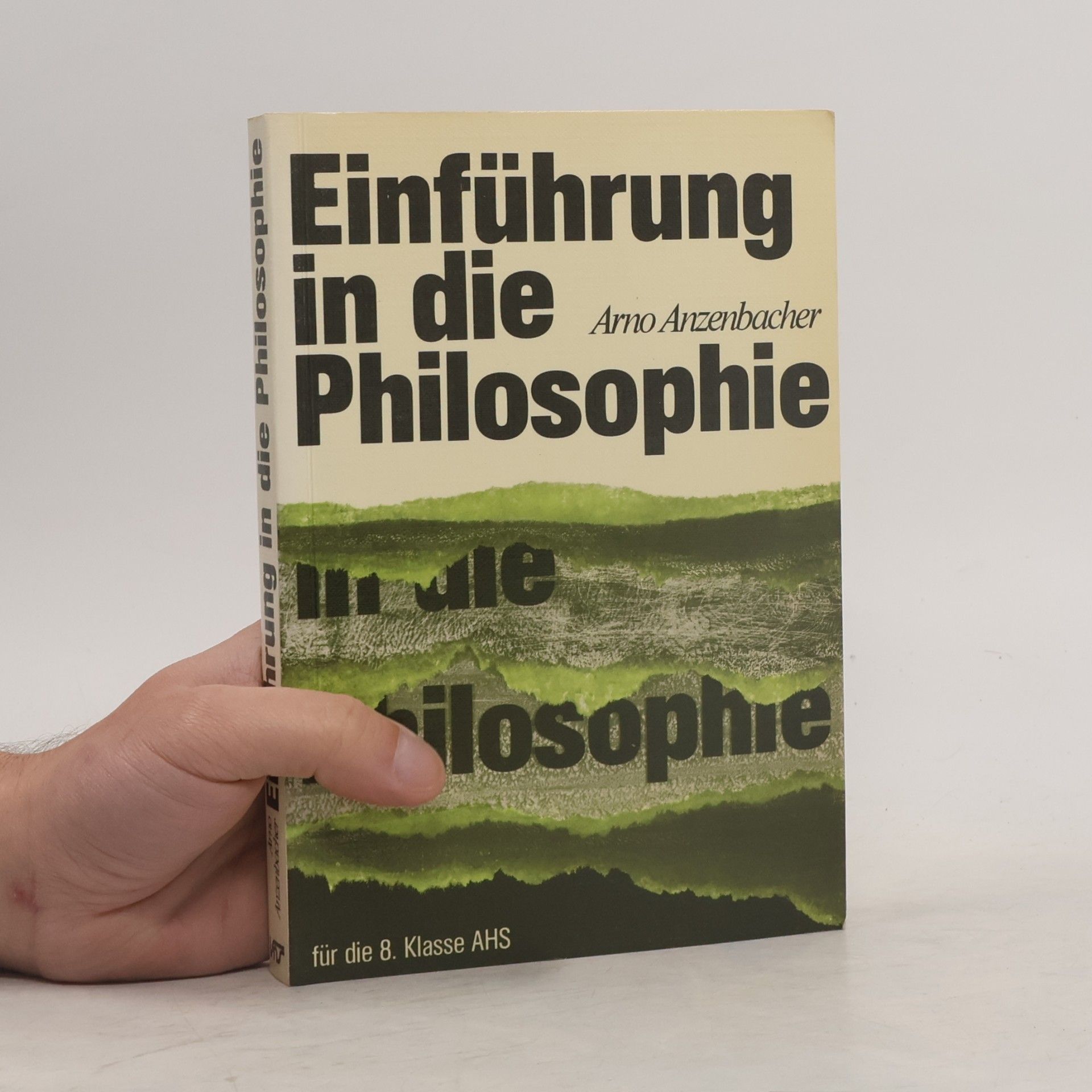 Arno Anzenbacher Einführung in die Philosophie