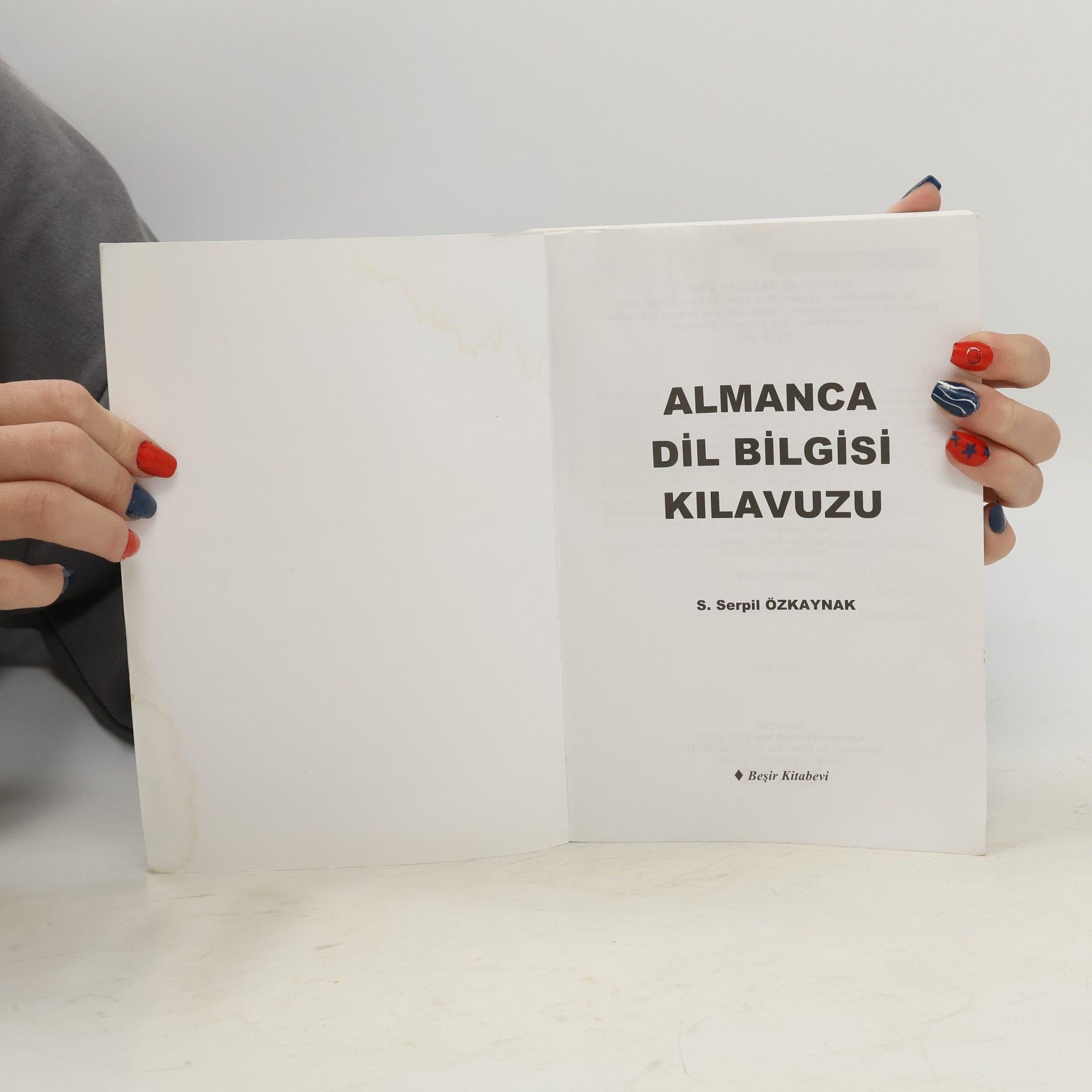 S. Serpil Özkaynak Almanca Dil Bilgisi Kılavuzu: Deutsche Grammatik: Başlangıçtan ileri düzeye detaylı Türkçe anlatım