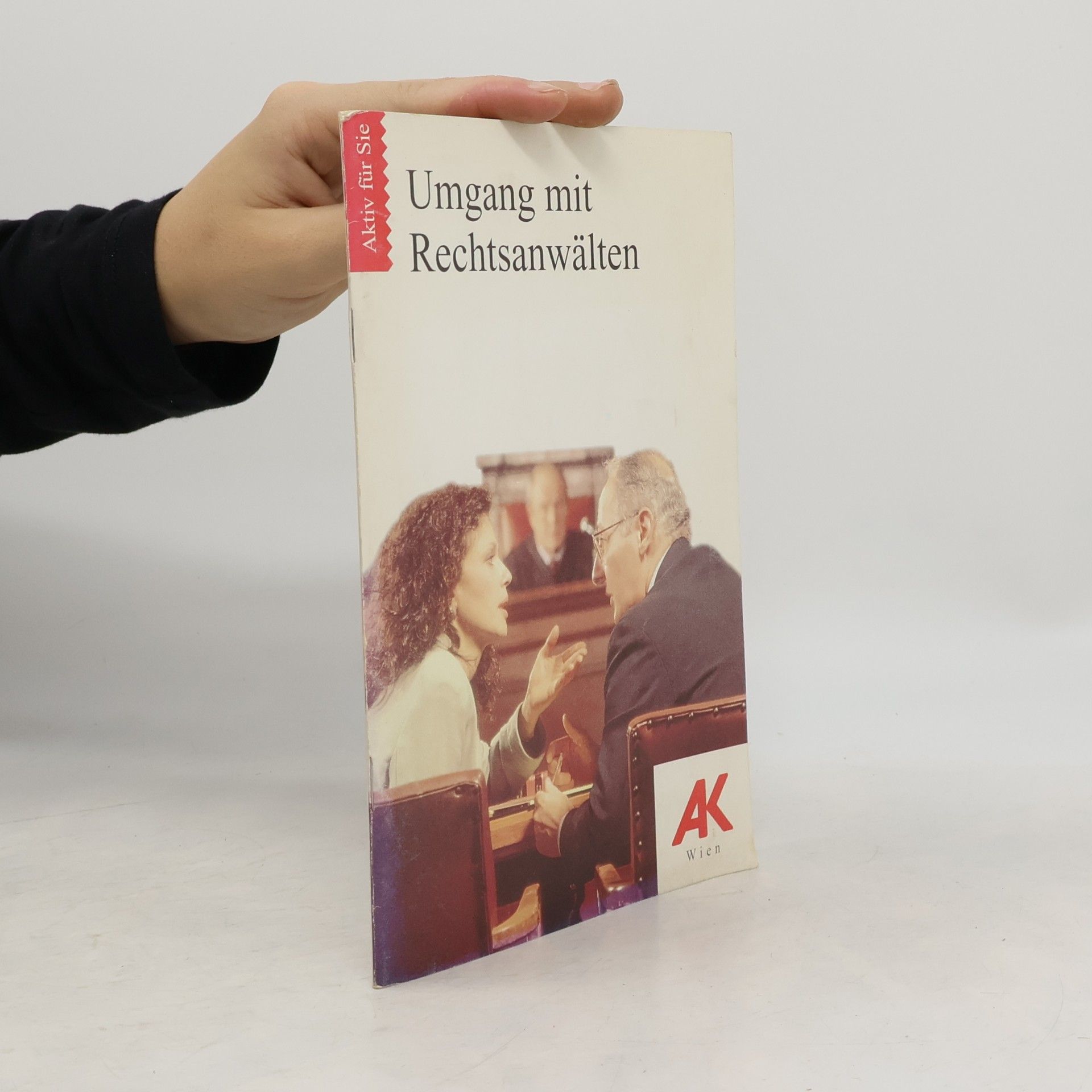 Kolektiv autorů Aktiv für Sie: Umgang mit Rechtsanwälten