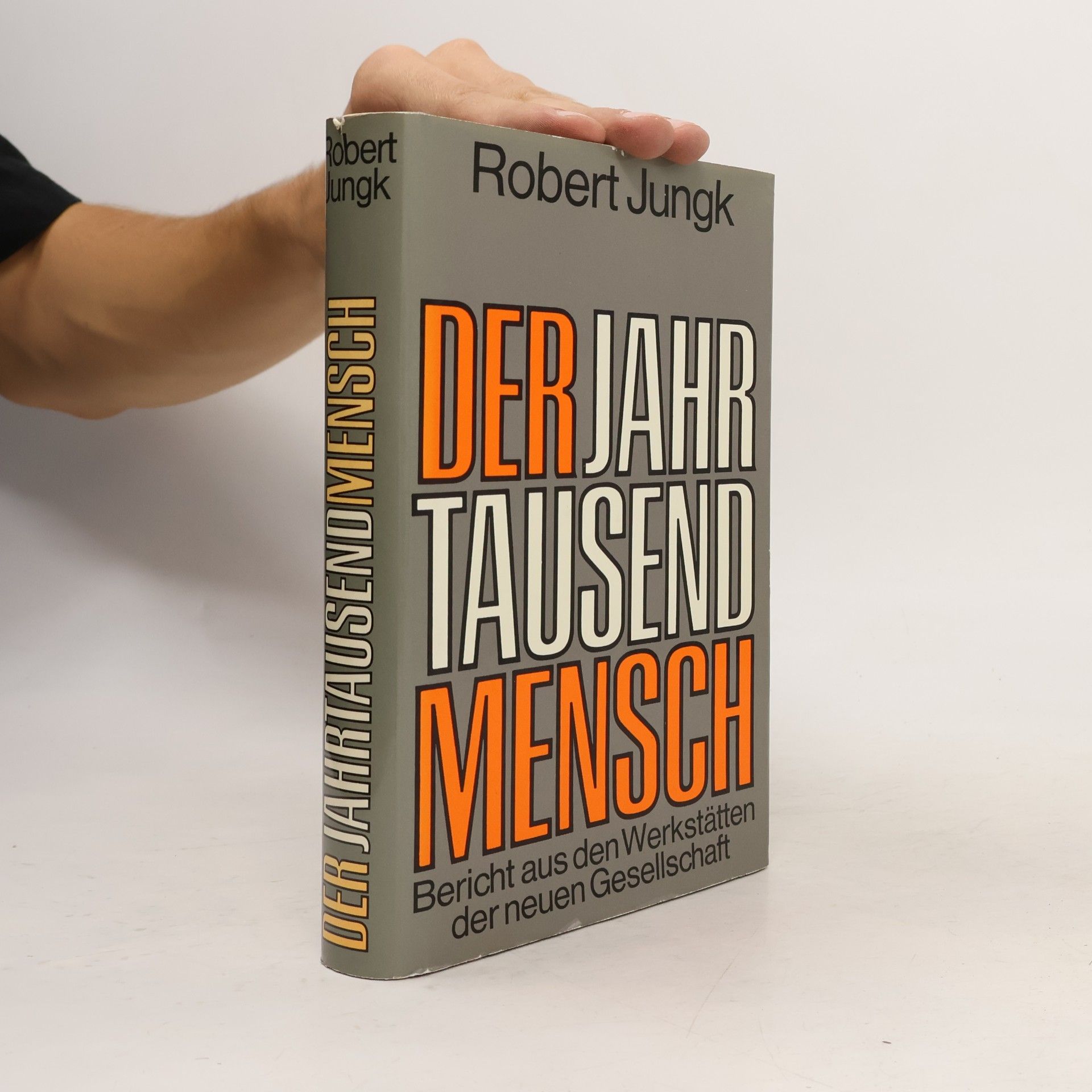 Robert Jungk Der Jahrtausendmensch