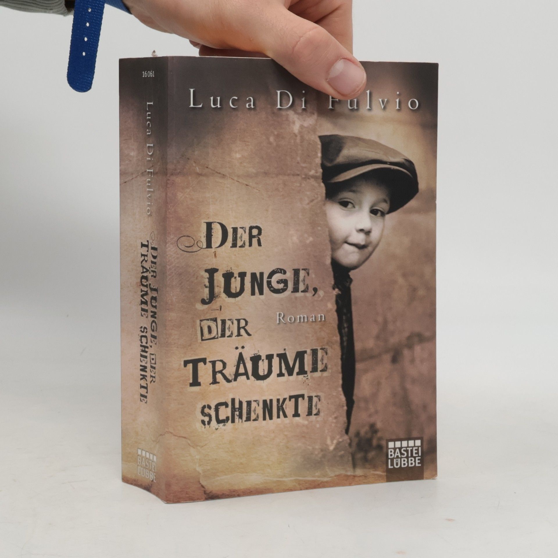 Luca Di Fulvio Der Junge, Der Träume Schenkte
