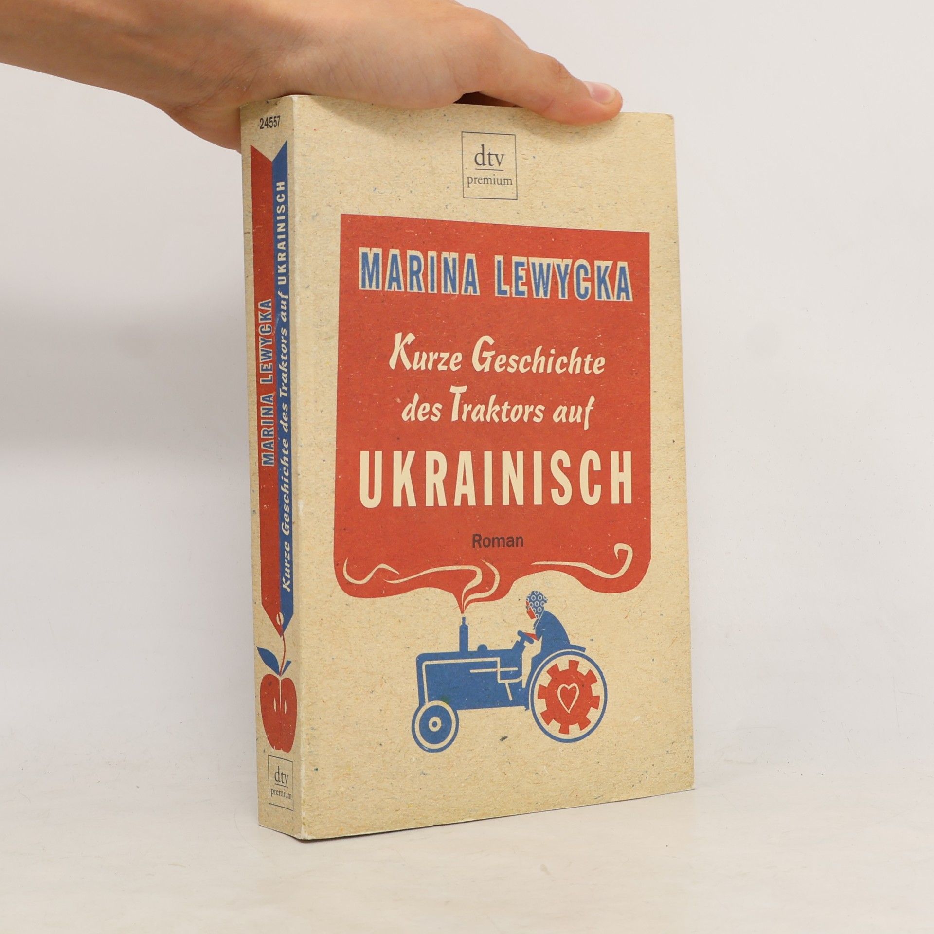 Marina Lewycká Kurze Geschichte des Traktors auf Ukrainisch