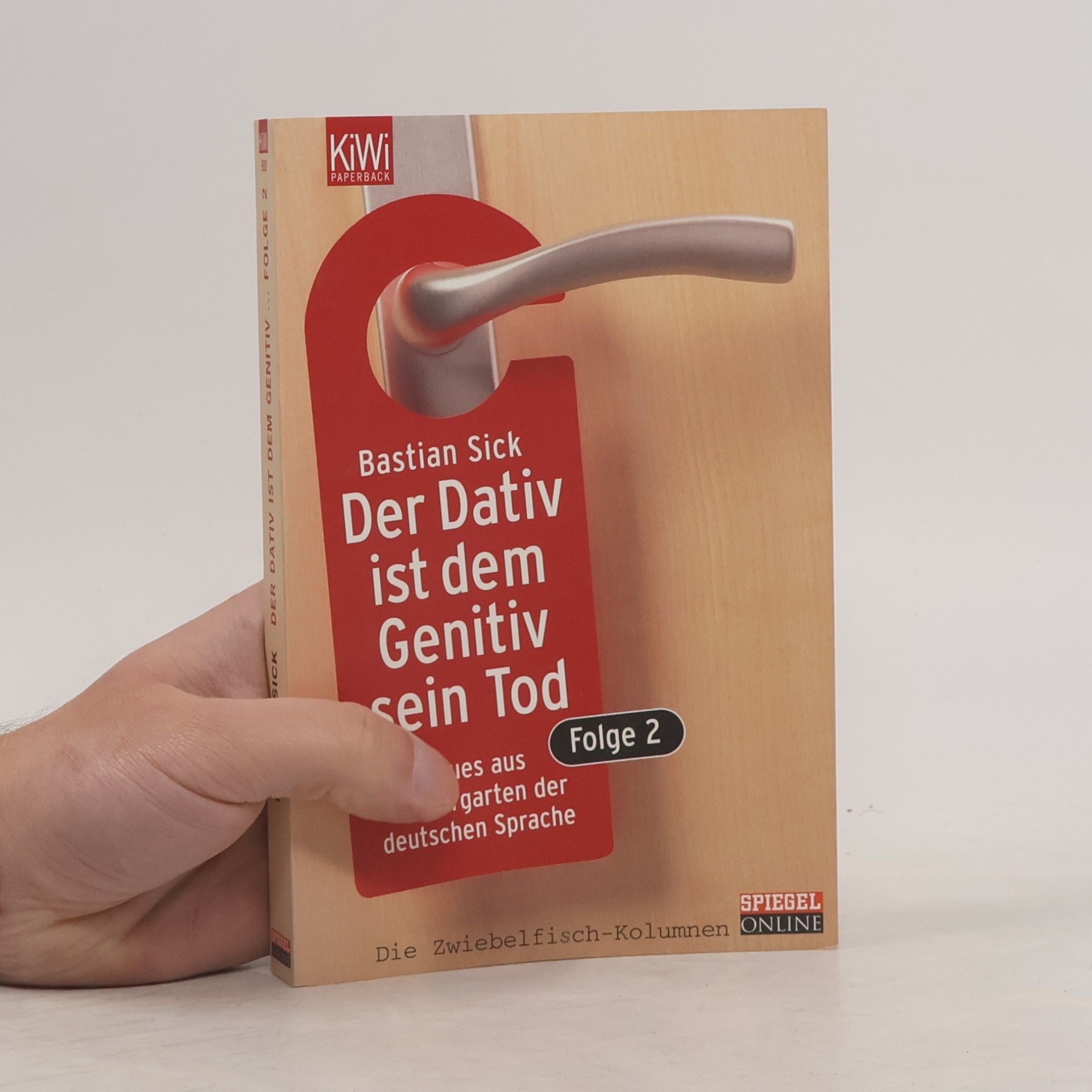 Der Dativ ist dem Genitiv sein Tod. Folge 2, Neues aus dem Irrgarten der deutschen Sprache