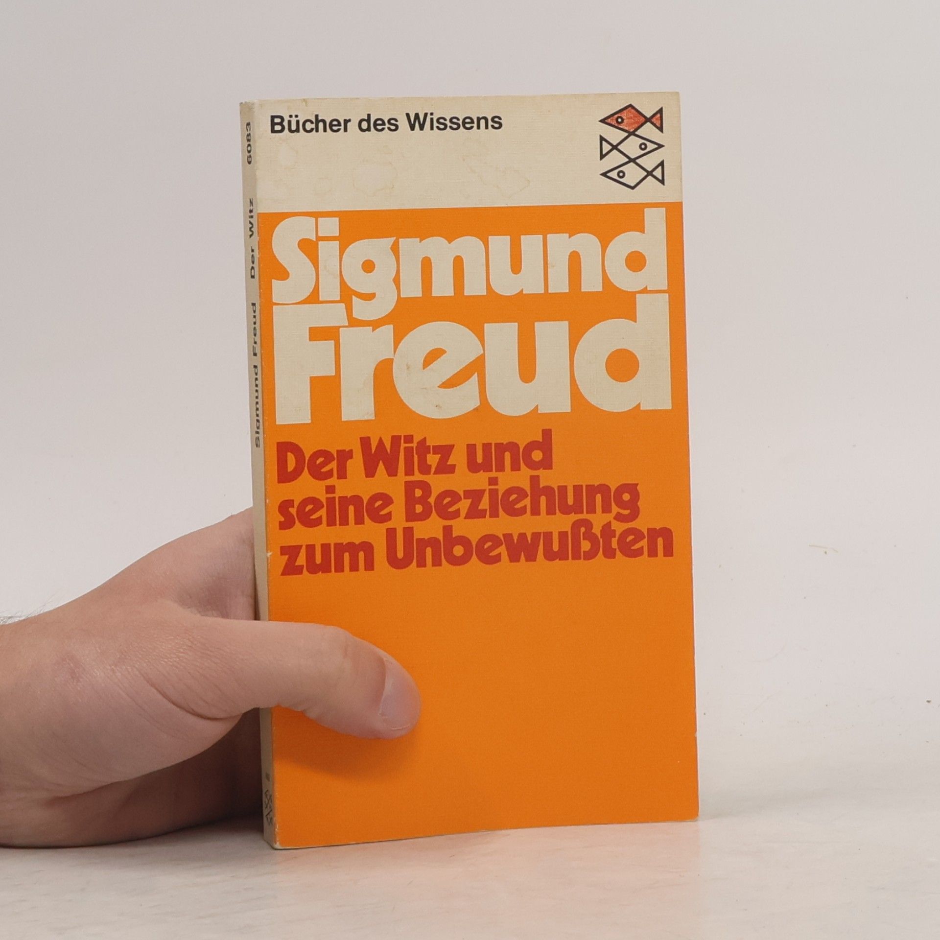 Sigmund Freud Der Witz und seine Beziehung zum Unbewussten