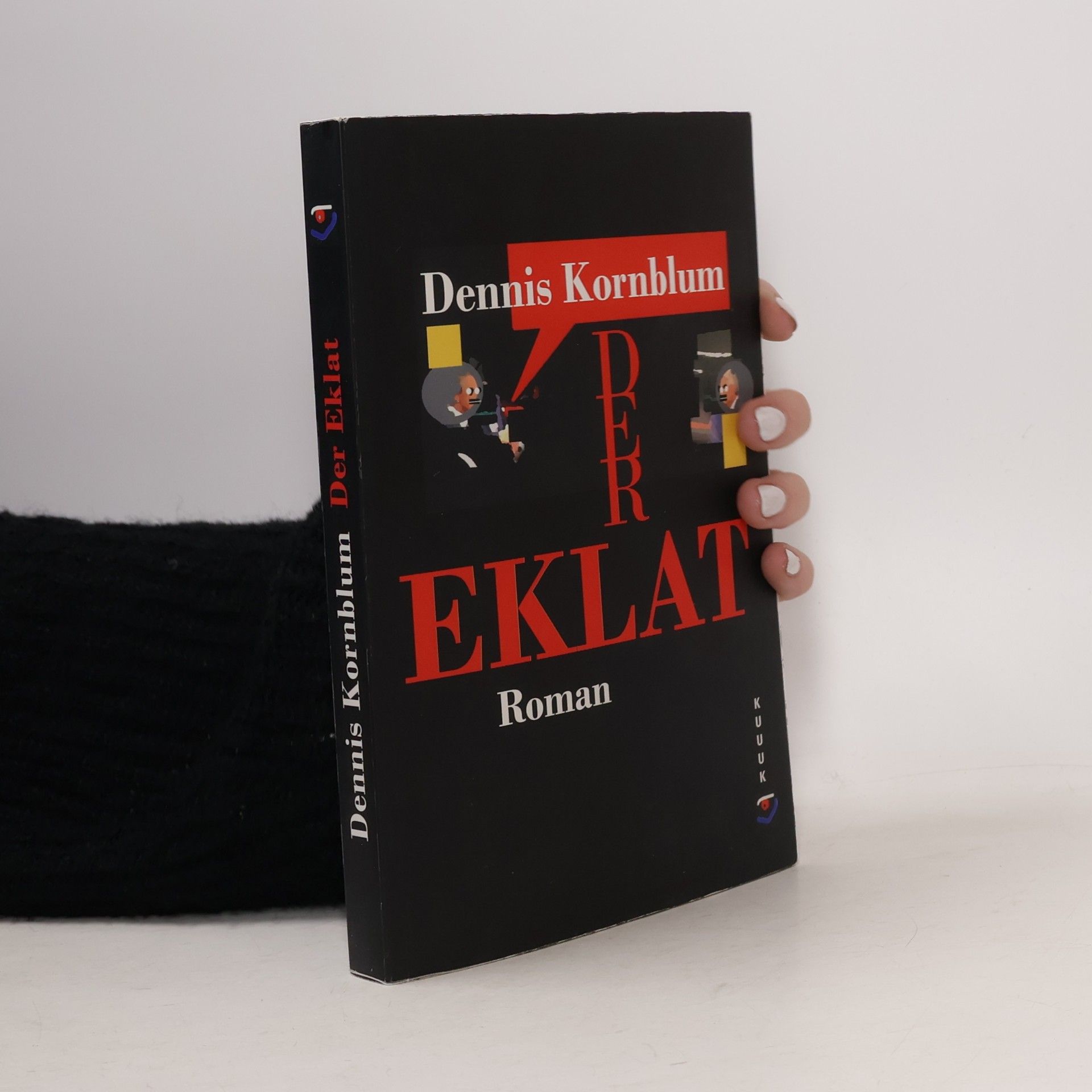Dennis Kornblum Der Eklat: Roman