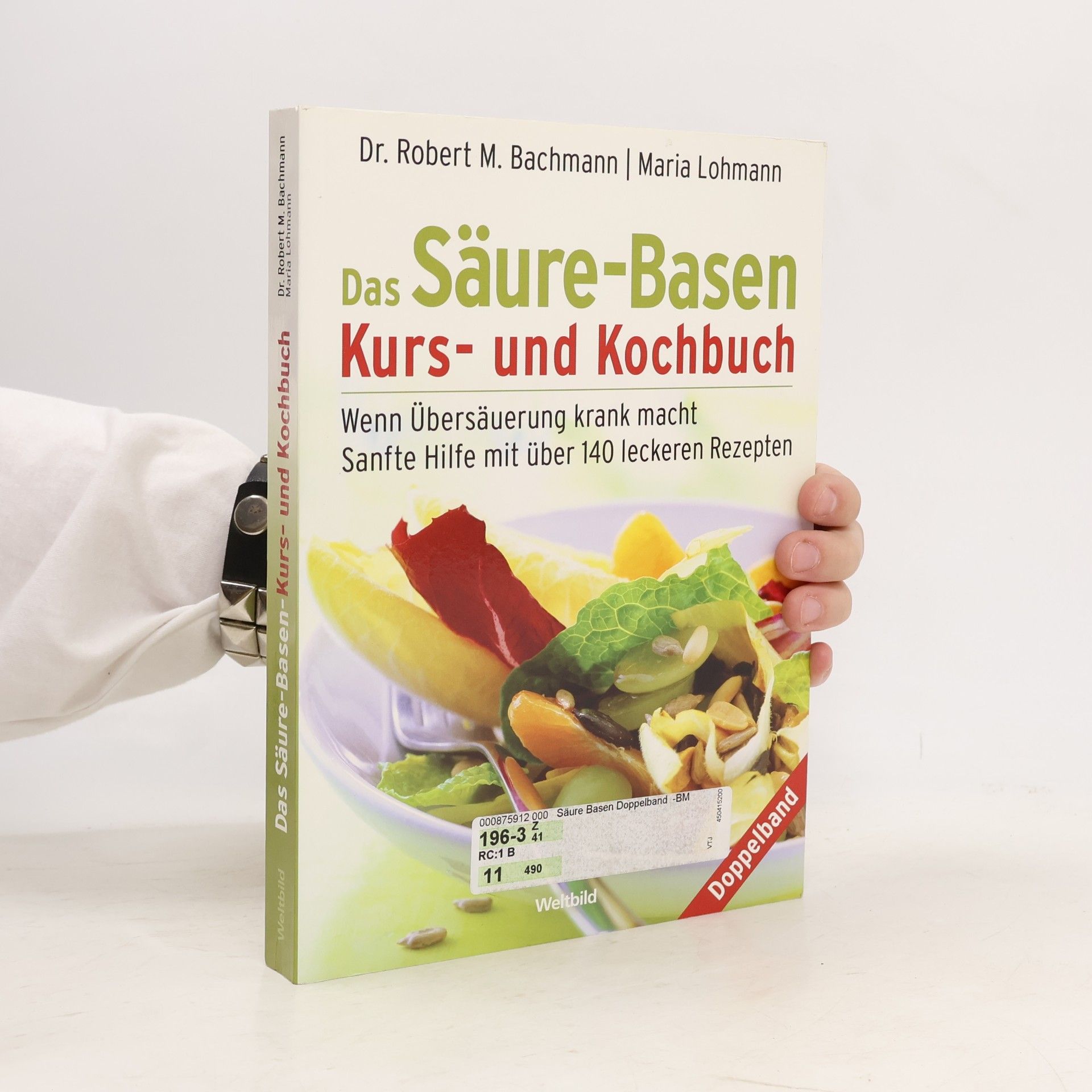 Maria Lohmann Das Säure-Basen Kurs- und Kochbuch