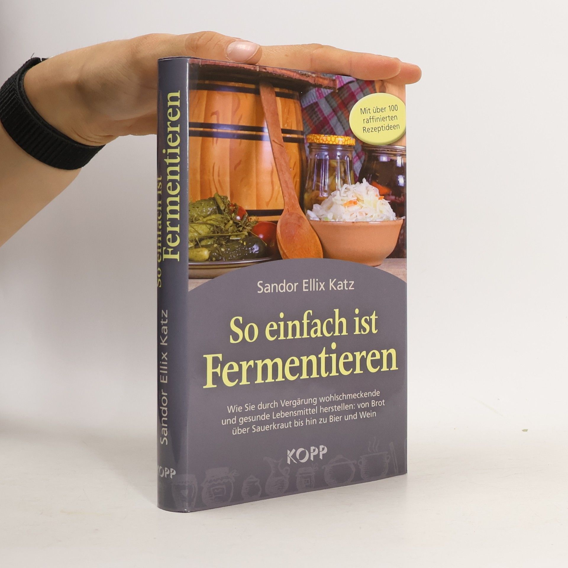 Sandor Katz So einfach ist Fermentieren