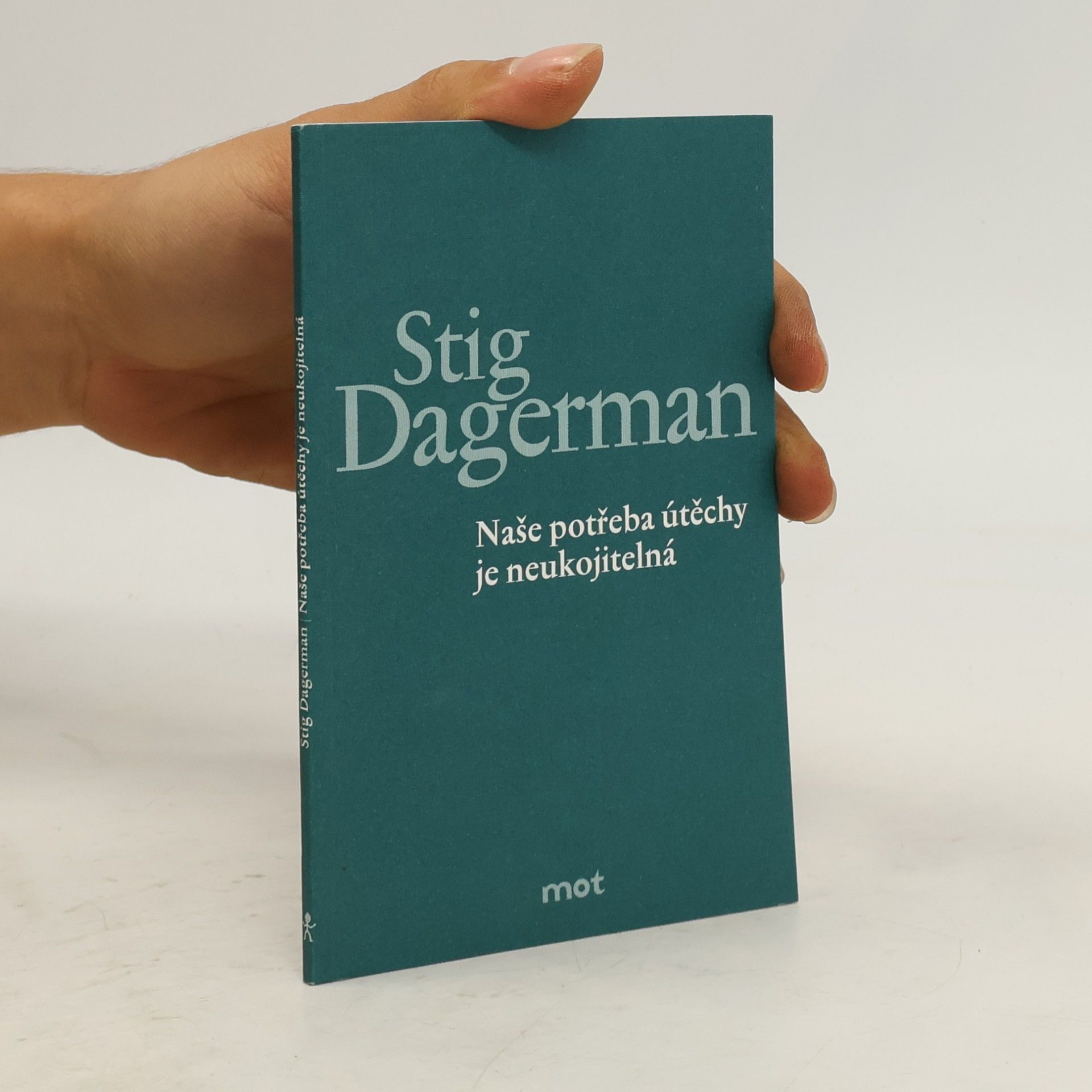 Stig Dagerman Naše potřeba útěchy je neukojitelná