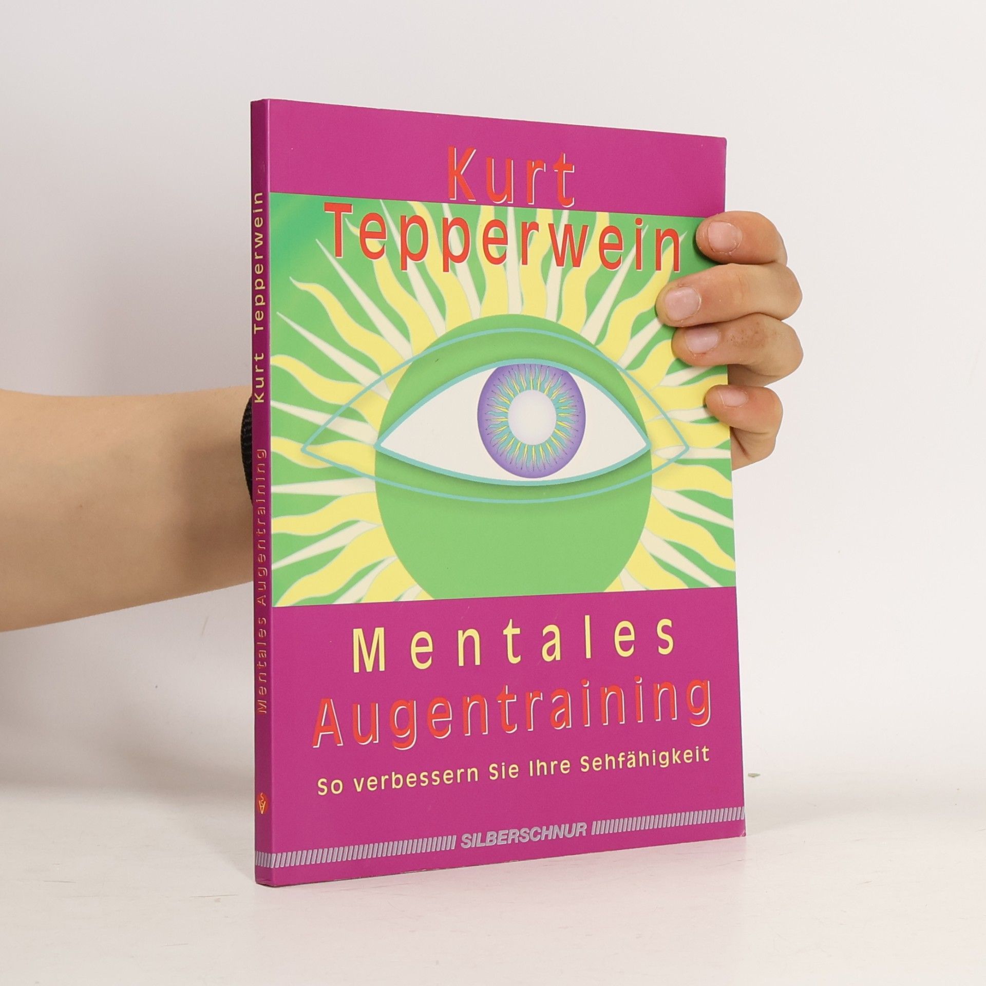 Kurt Tepperwein Mentales Augentraining