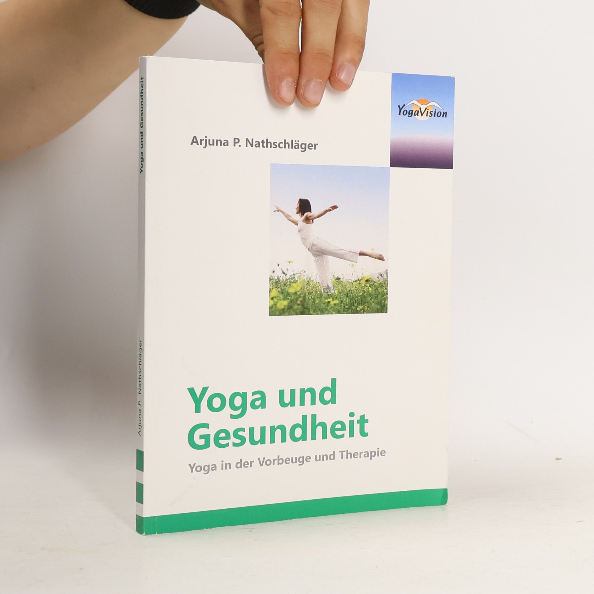 Arjuna P. Nathschläger Yoga und Gesundheit
