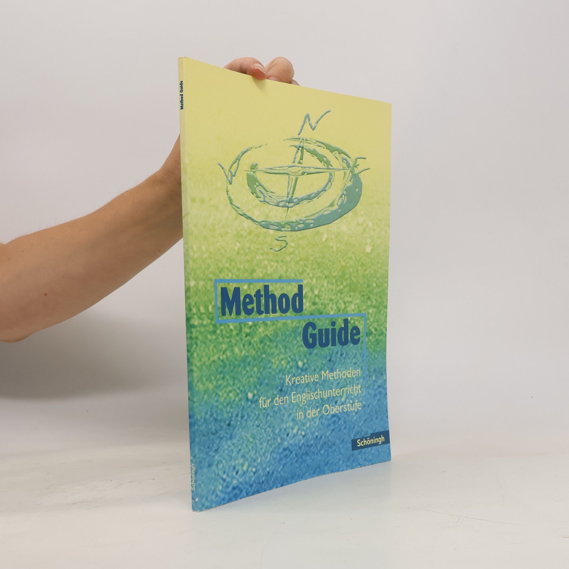 Method guide - kreative Methoden für den Englischunterricht in der Oberstufe