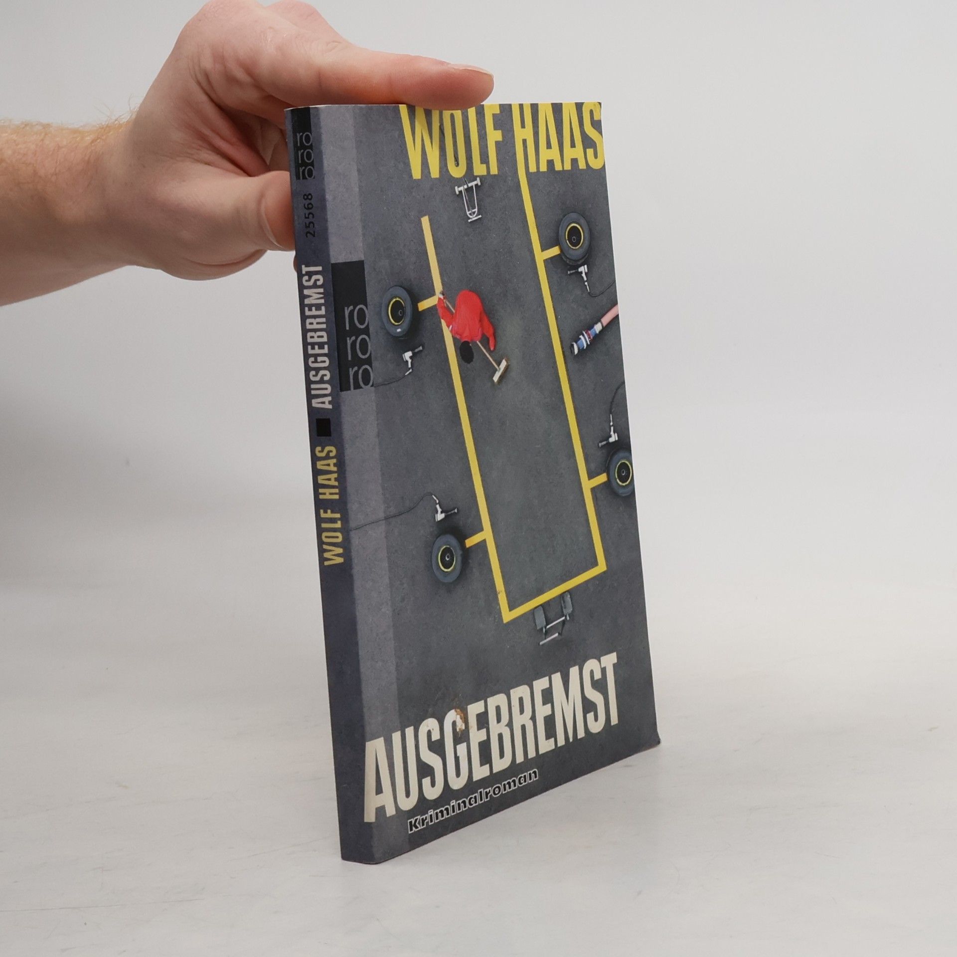 Wolf Haas Ausgebremst