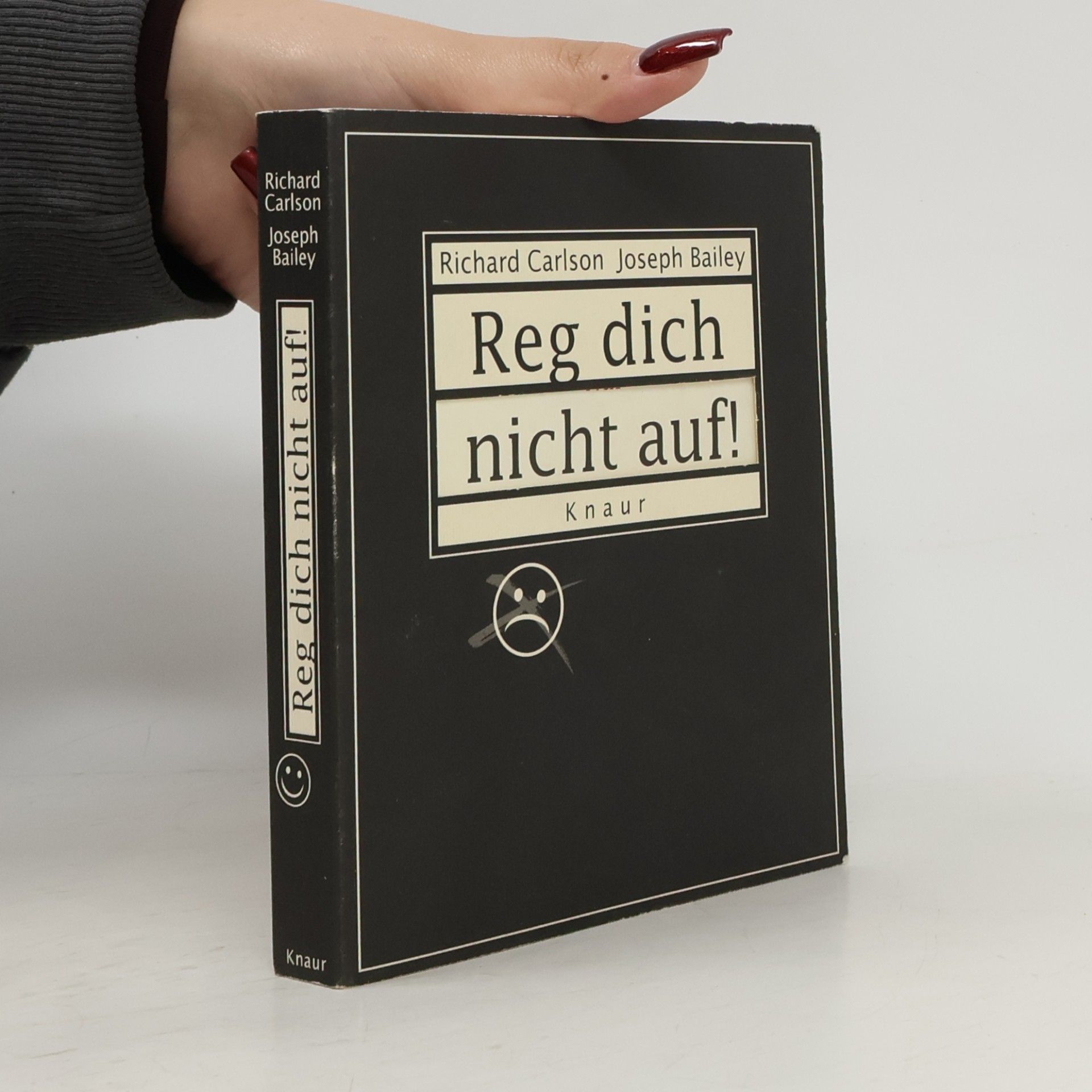 Richard Carlson Reg dich nicht auf!