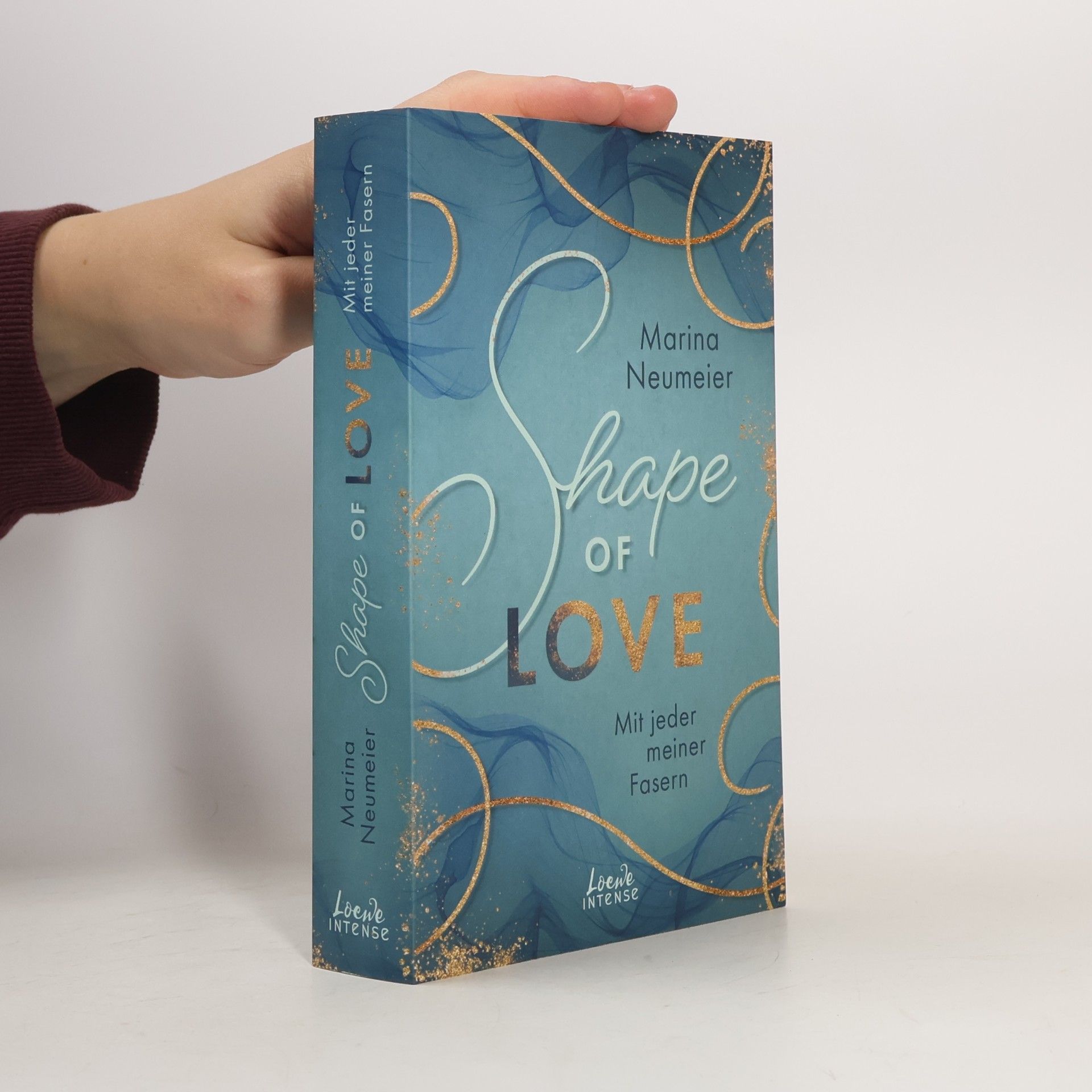 Marina Neumeier Shape of Love - Mit jeder meiner Fasern (Love-Trilogie, Band 1)