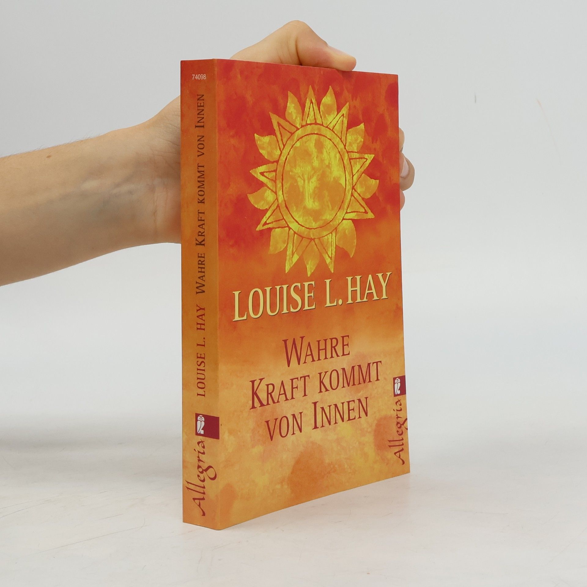Louise Lynn Hay Wahre Kraft kommt von Innen