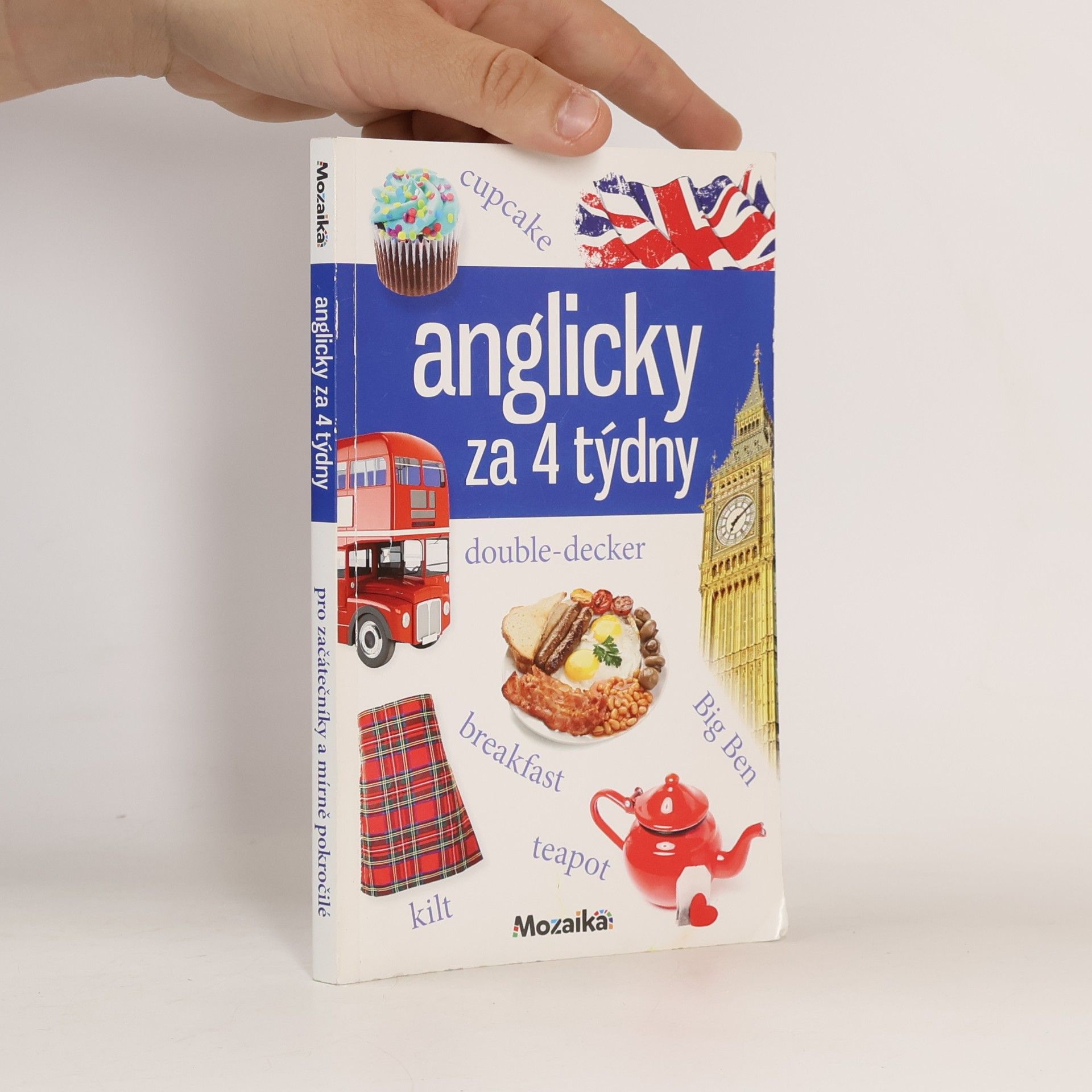 Pavlína Šamalíková Anglicky za 4 týdny: Intenzivní kurz pro začátečníky a mírně pokročilé : A1-A2