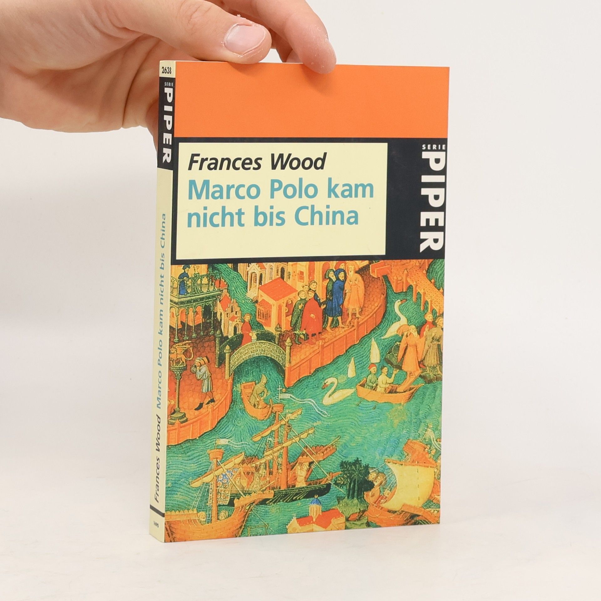Frances Wood Marco Polo kam nicht bis China