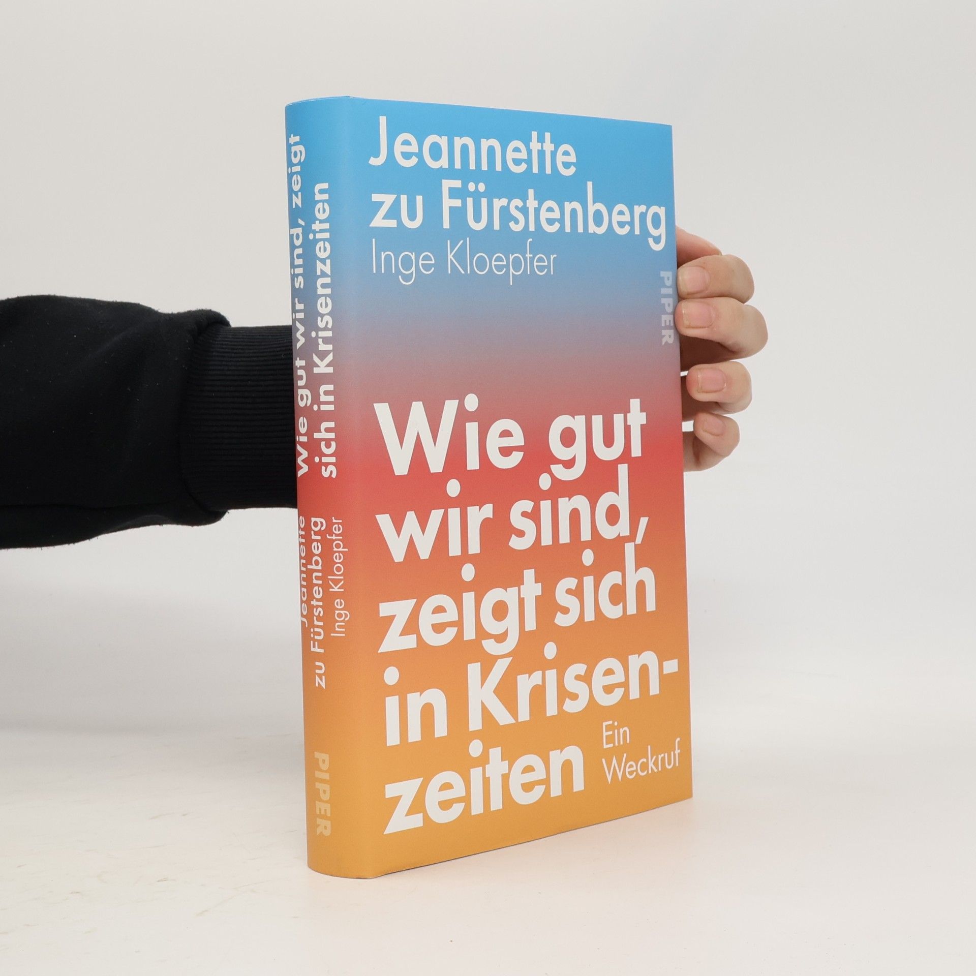 Jeannette zu Fürstenberg Wie gut wir sind, zeigt sich in Krisenzeiten - Gewinner Deutscher Wirtschaftsbuchpreis 2025