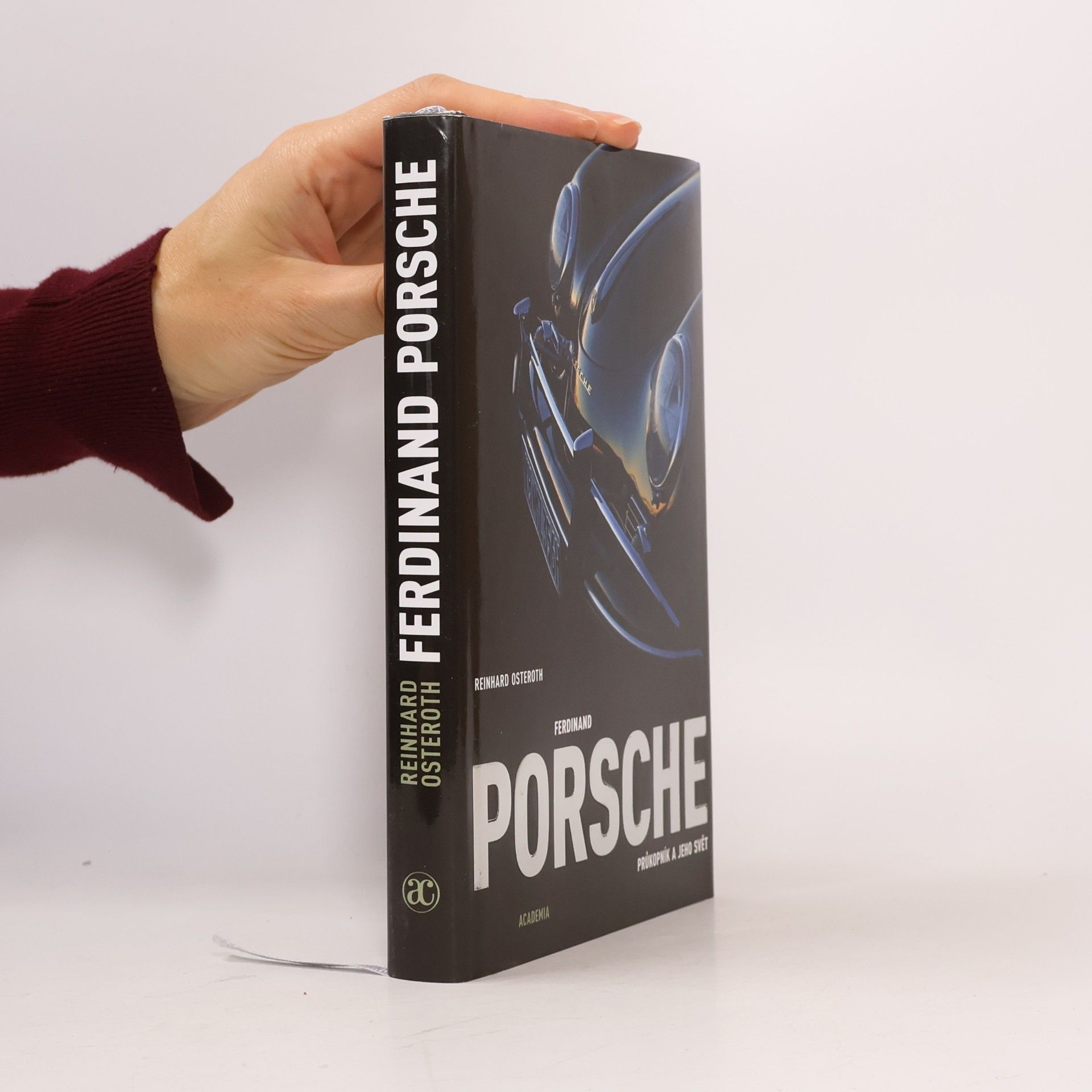 Reinhard Osteroth Ferdinand Porsche. Průkopník a jeho svět