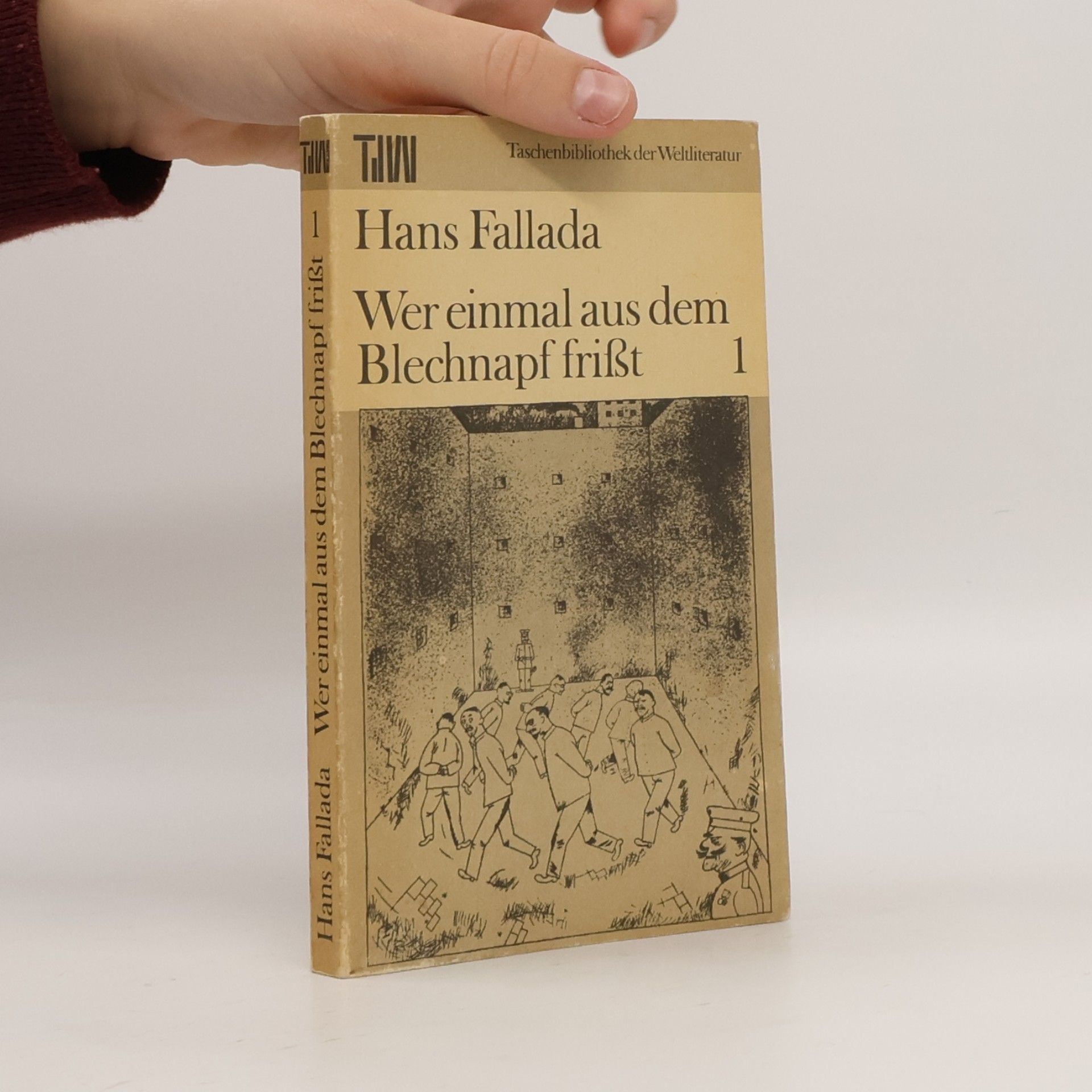 Hans Fallada Wer einmal aus dem Blechnapf frißt 1
