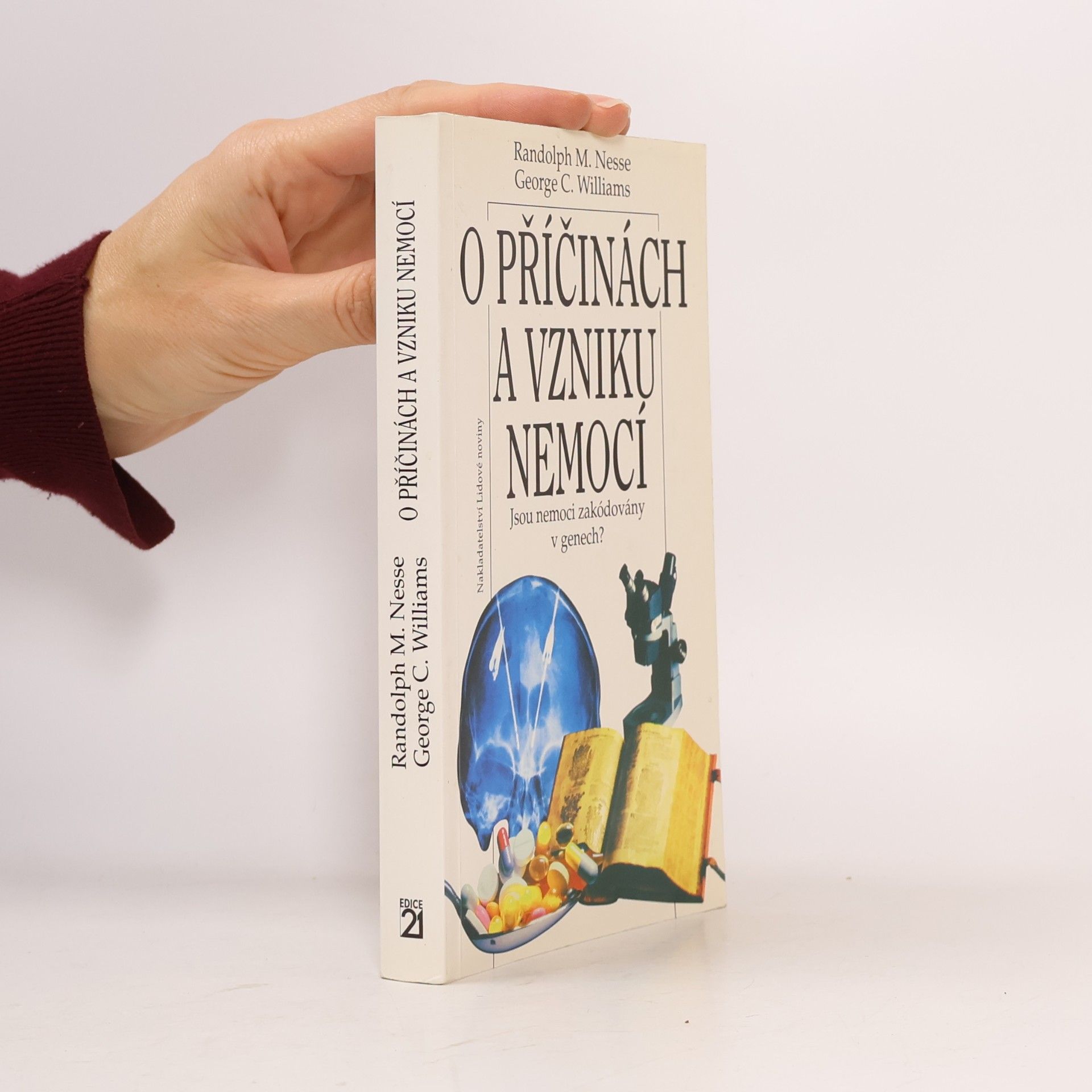 Randolph M. Nesse O příčinách a vzniku nemocí : jsou nemoci zakódovány v genech?