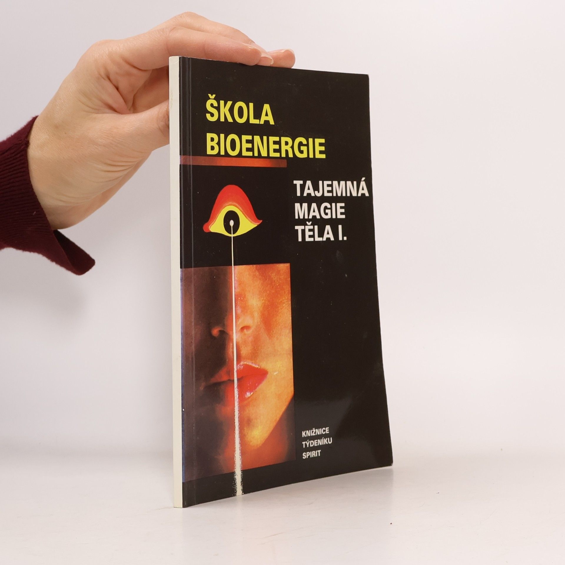 Škola bioenergie: Tajemná magie těla I.
