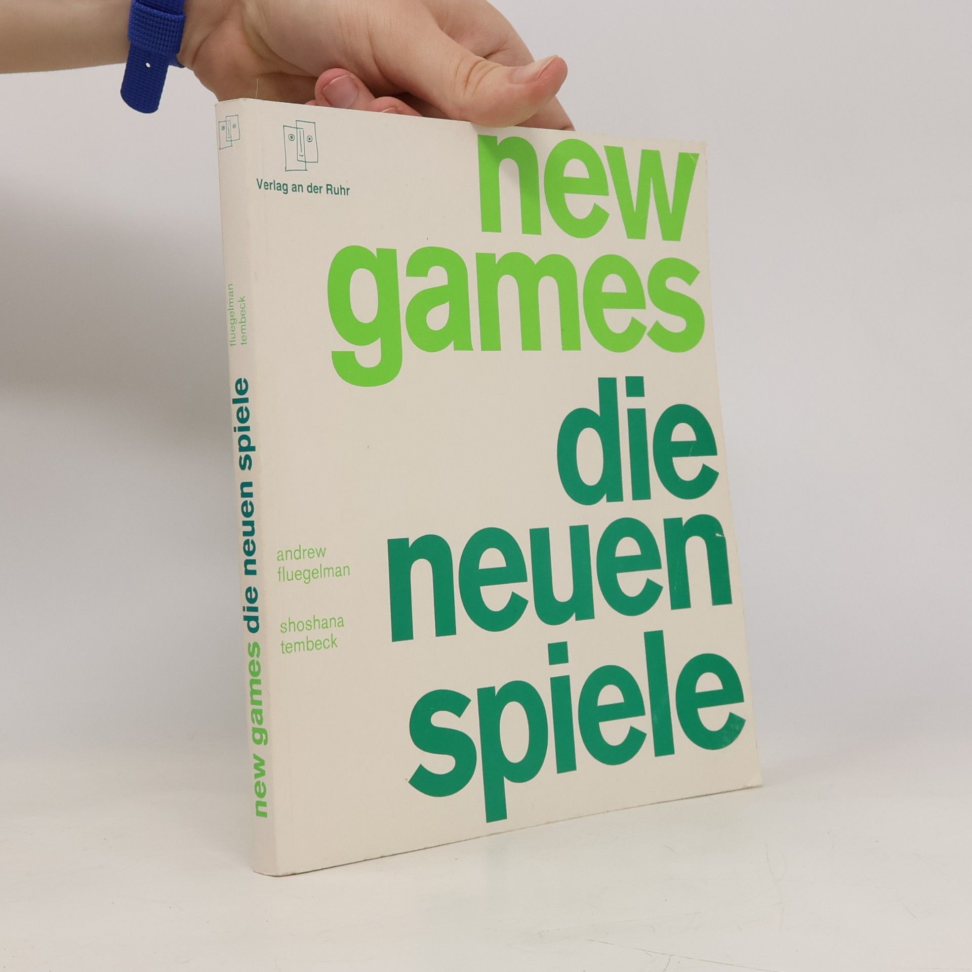 Autorenkollektiv New Games. Die neuen Spiele