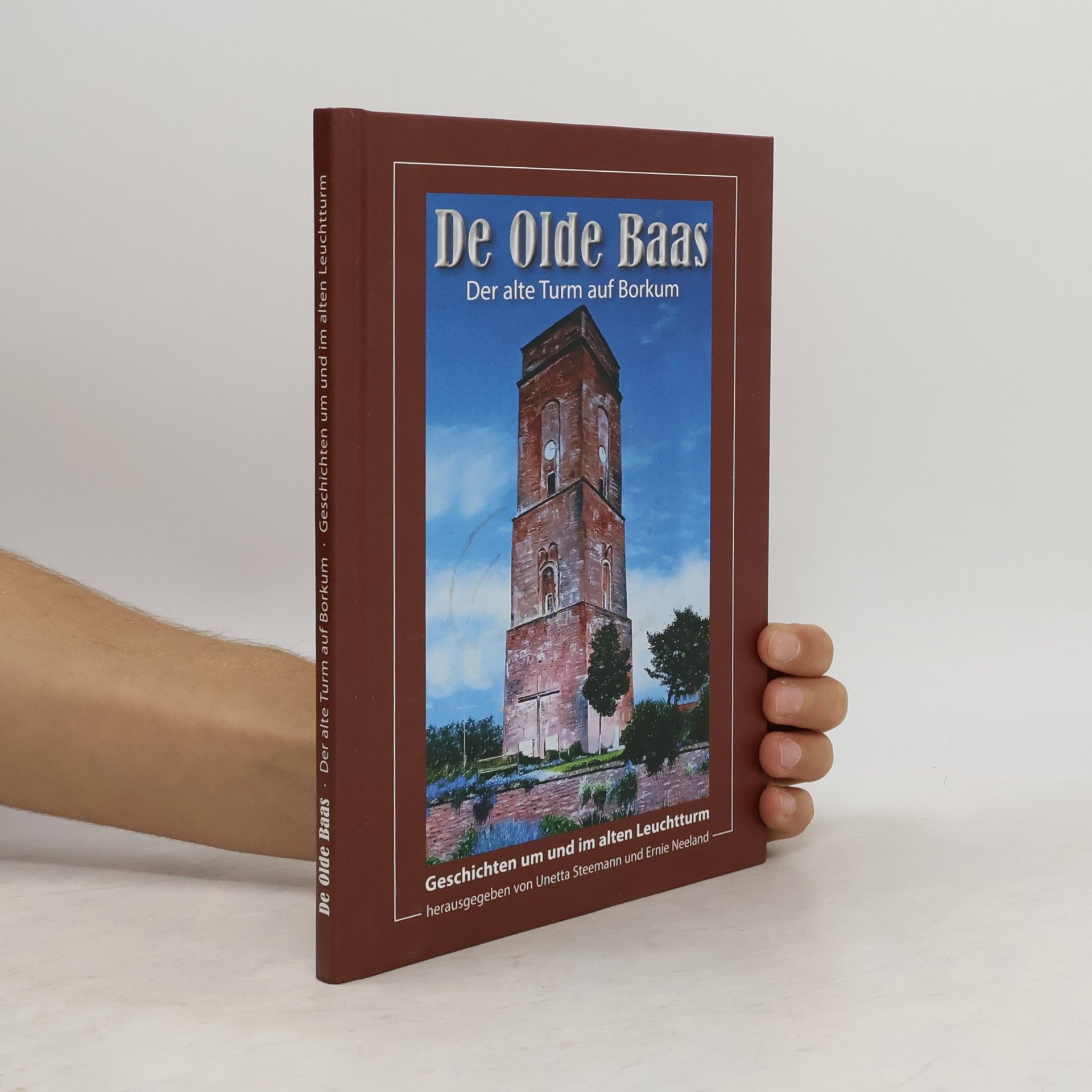 Ernie Neeland De Olde Baas. Der alte Turm auf Borkum