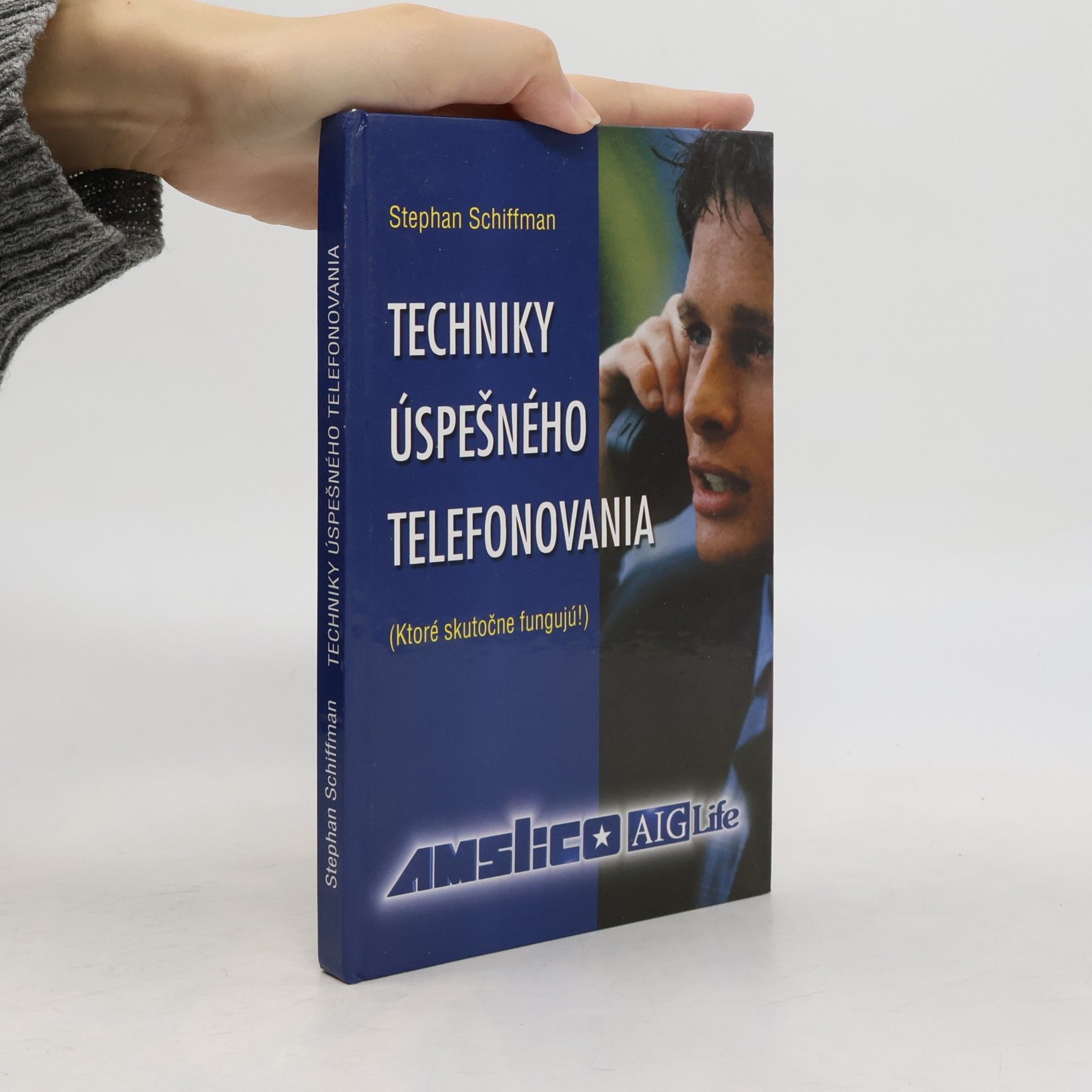 Stephan Schiffman Techniky úspěšného telefonovania