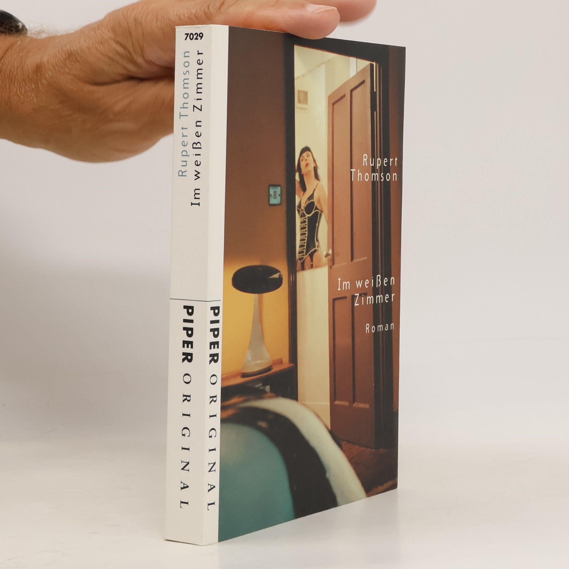 Rupert Thomson Im weißen Zimmer