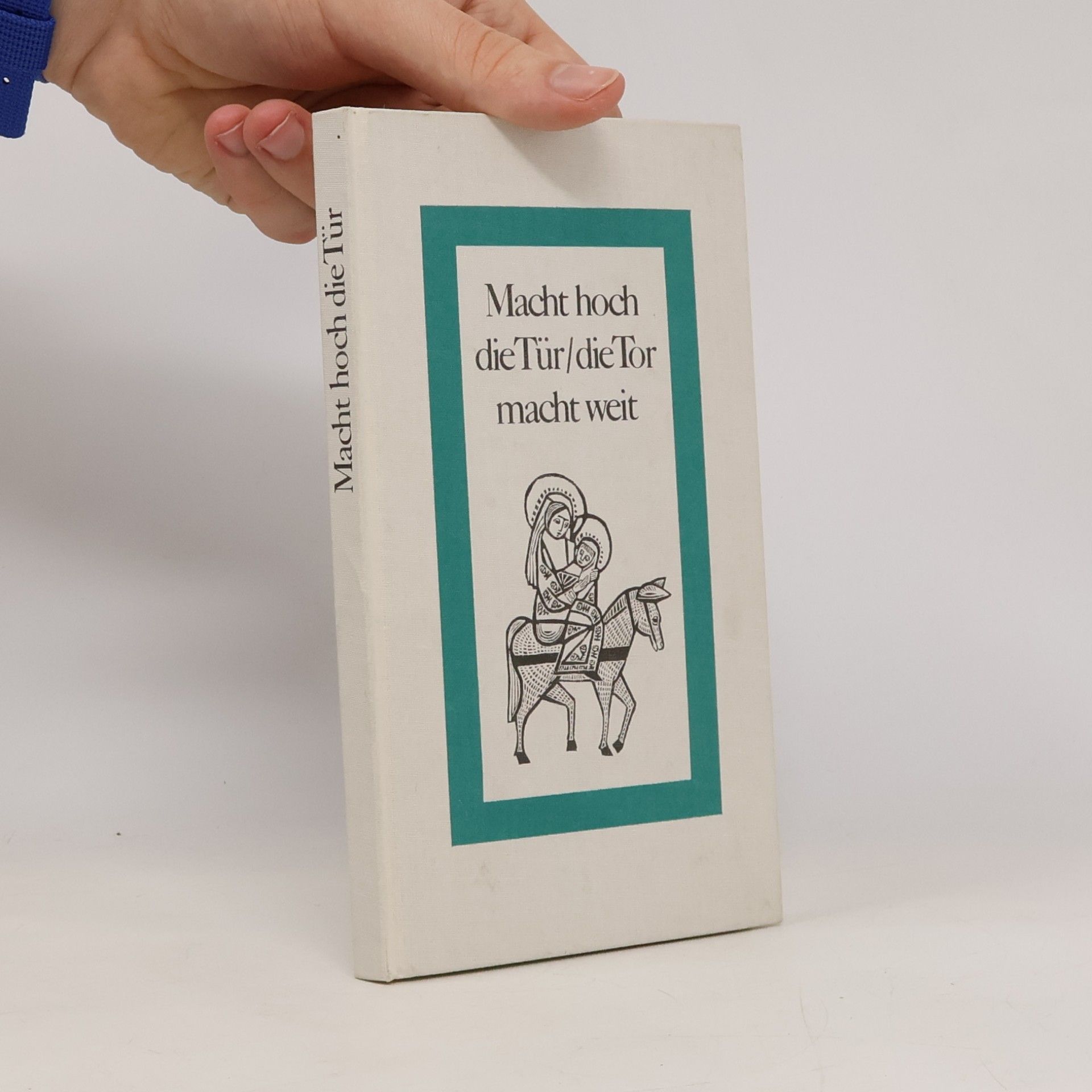 Kolektiv autorů Macht hoch die Tür/die Tor macht weit