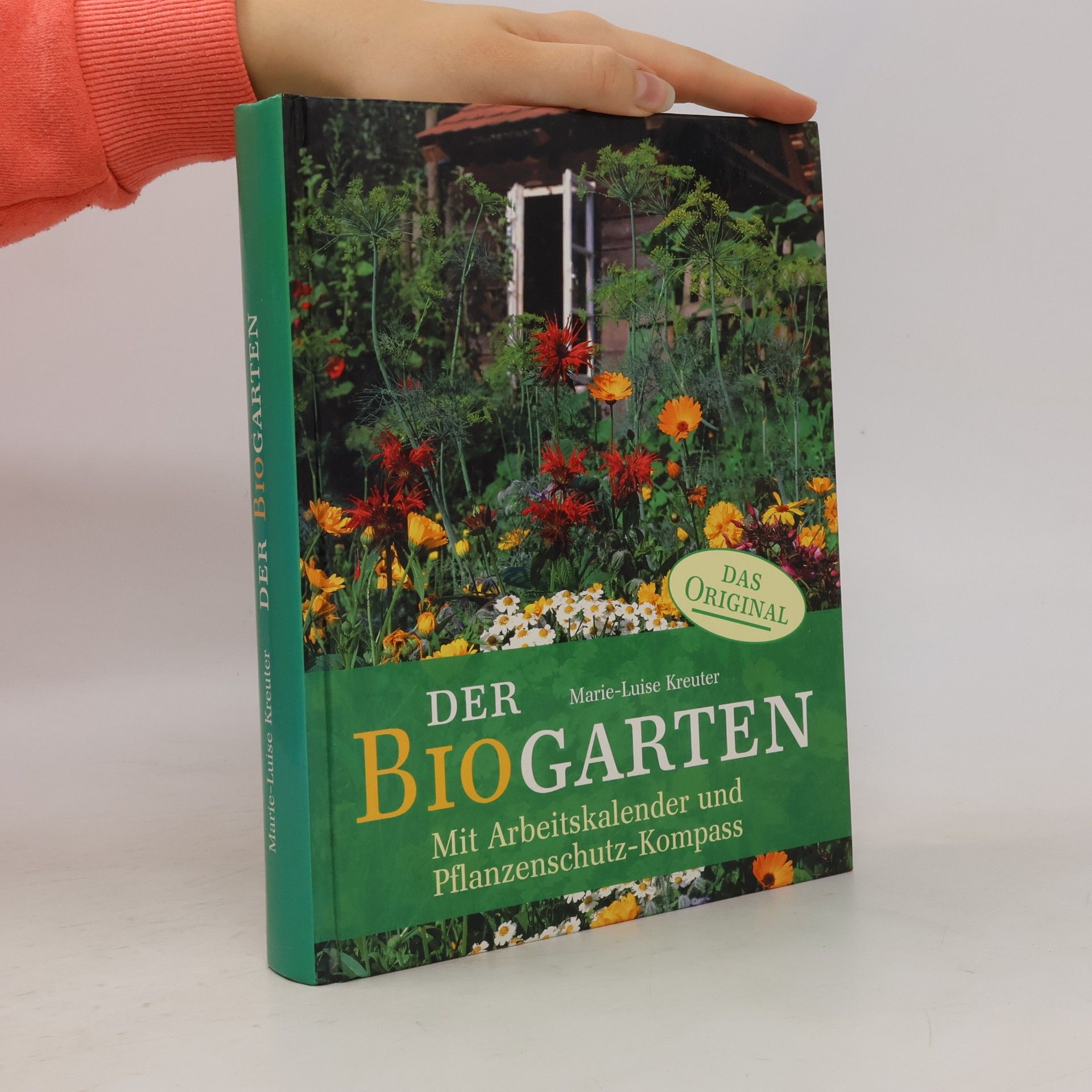 Der BioGarten. Mit Arbeitskalender und Pflanzenschutz-Kompass
