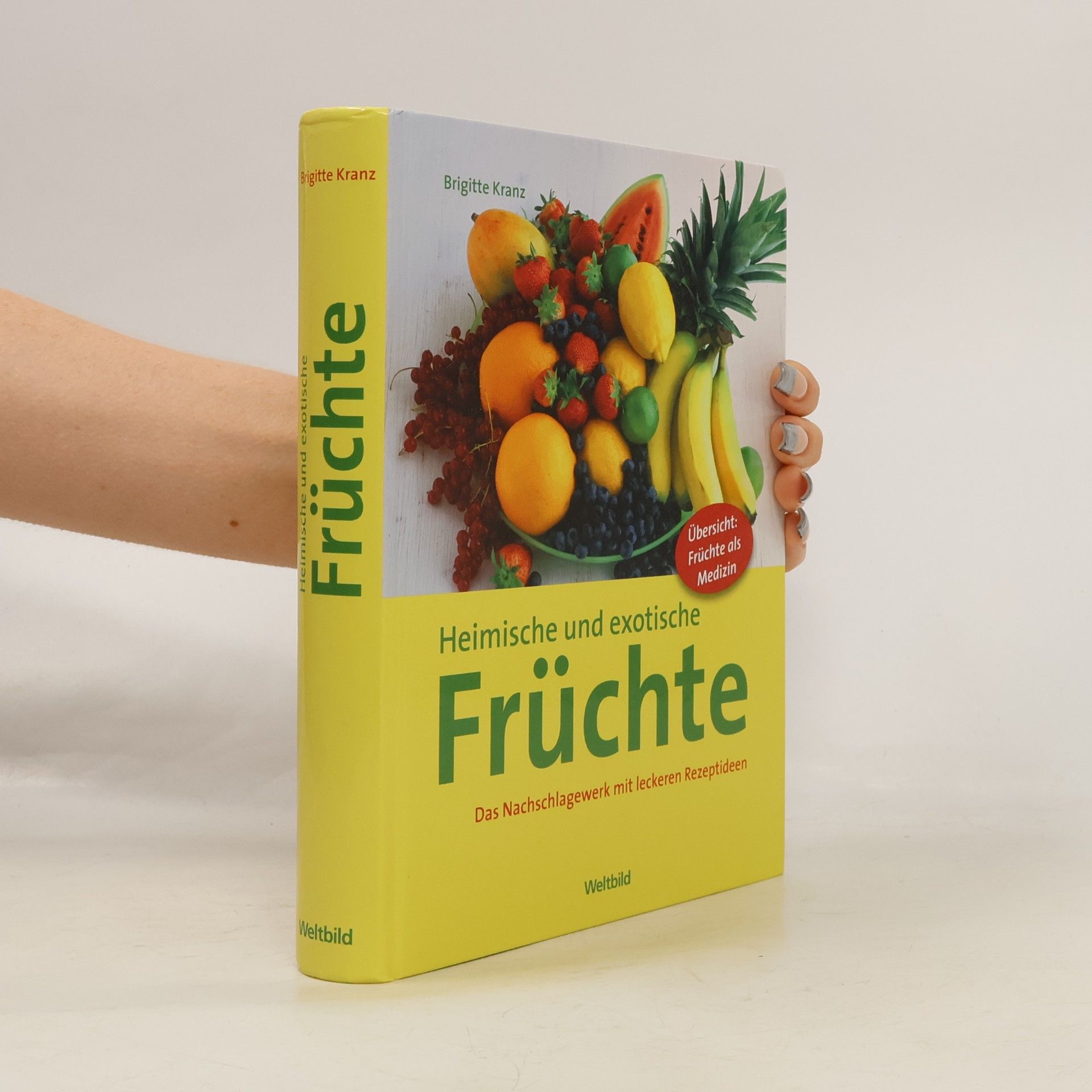 Brigitte Kranz Heimische und exotische Früchte