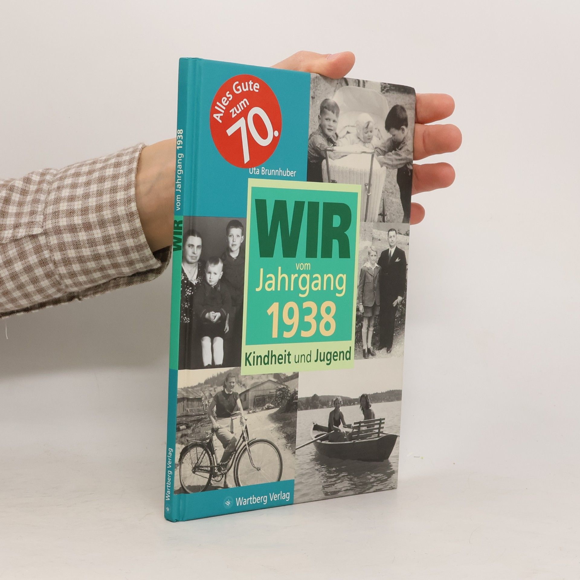 Uta Brunnhuber Wir vom Jahrgang 1938