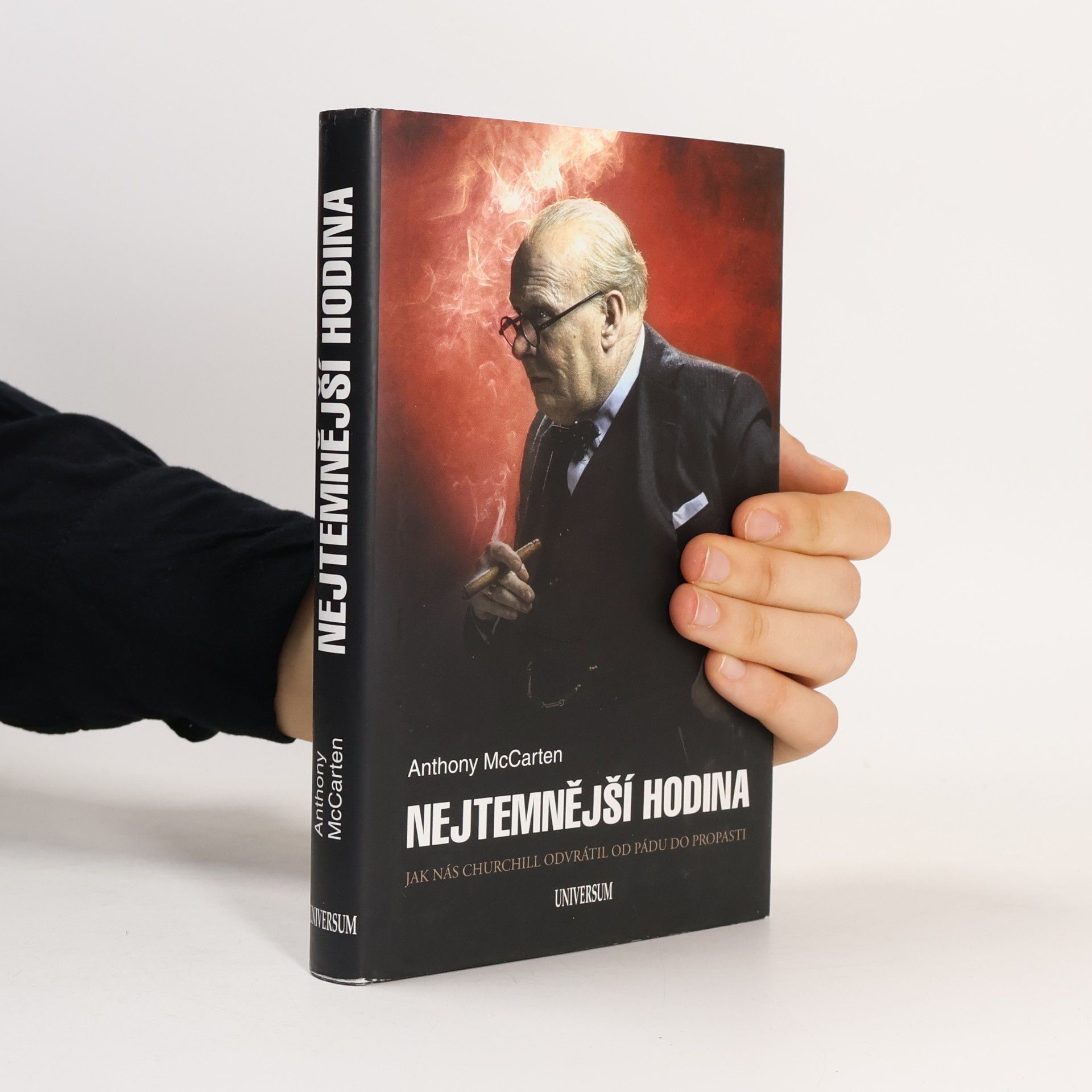 Anthony McCarten Nejtemnější hodina. Jak nás Churchill odvrátil od pádu do propasti