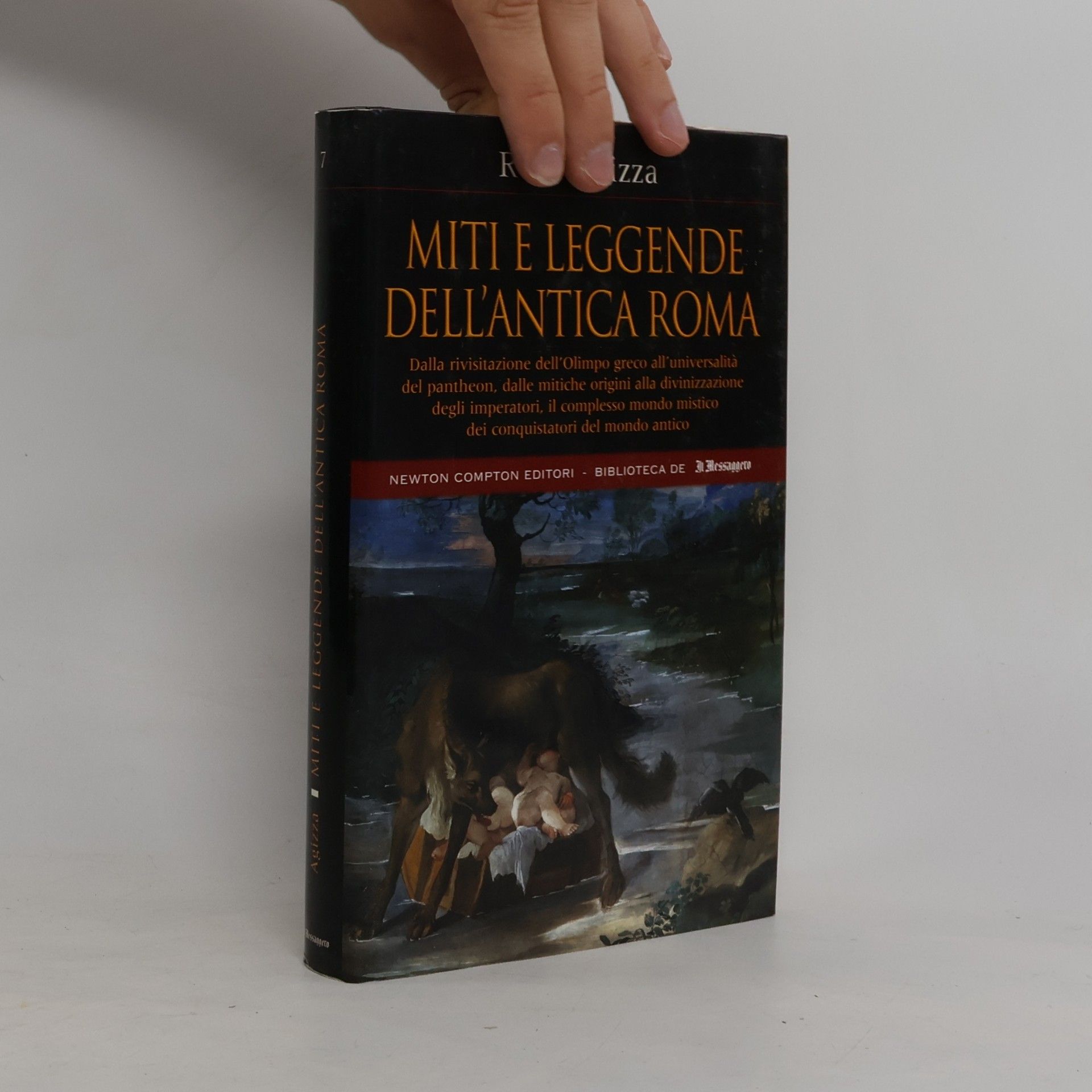 Biblioteca de Il Messaggero - 7: Miti e leggende dell'Antica Roma