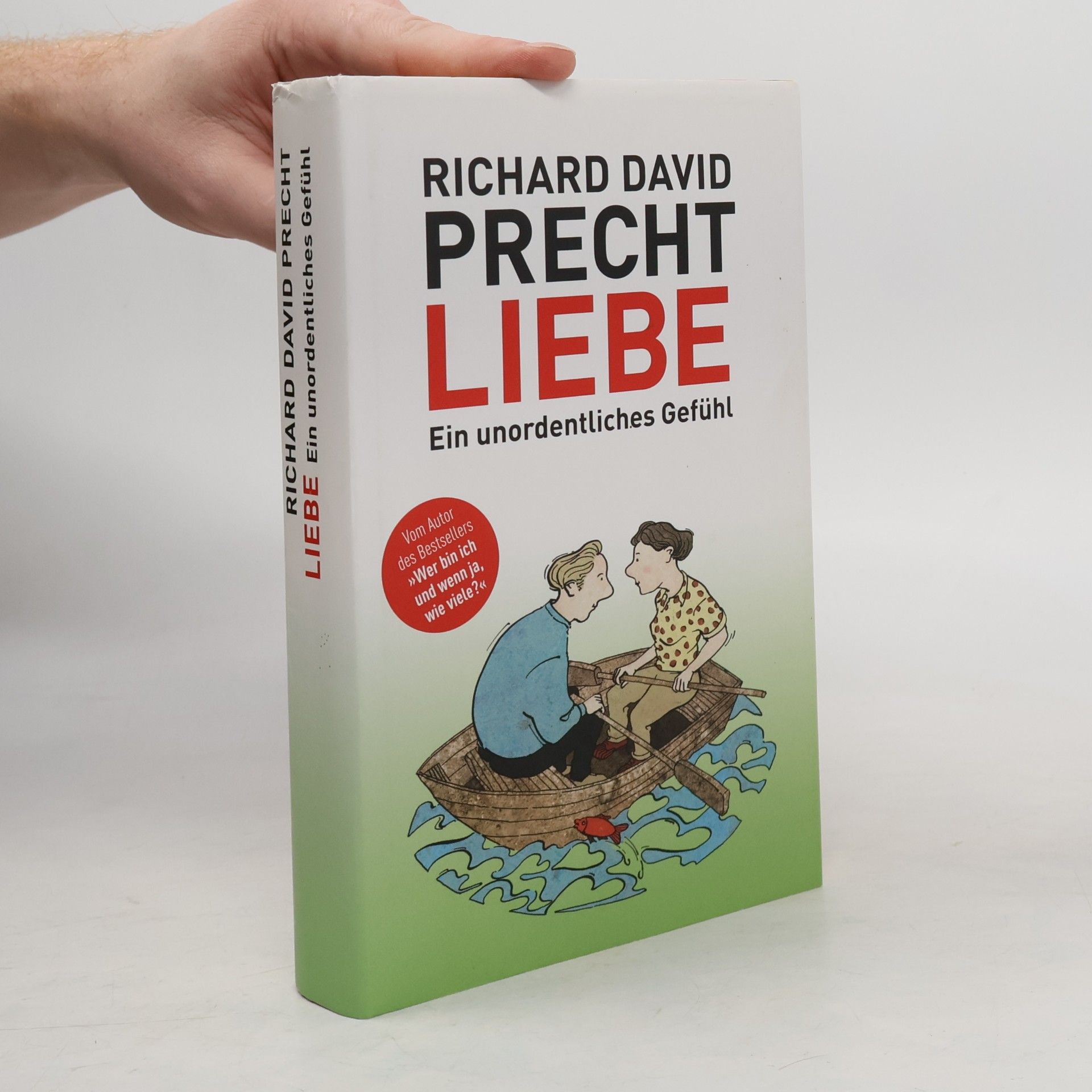 Richard David Precht Liebe. Ein unordentliches Gefühl