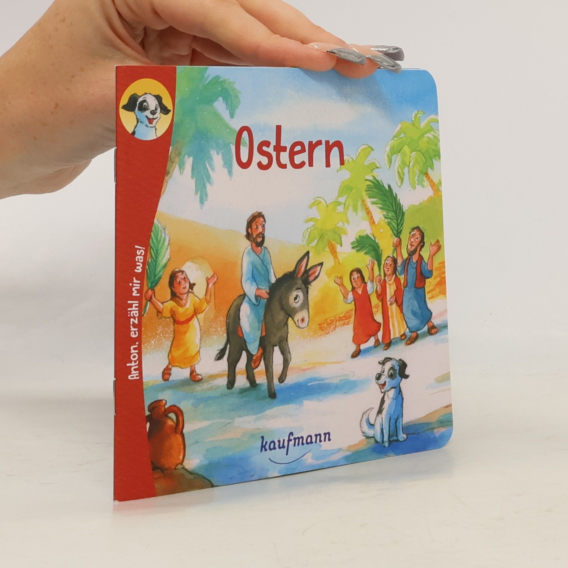 Katharina Wilhelm Anton, erzähl mir was! Ostern
