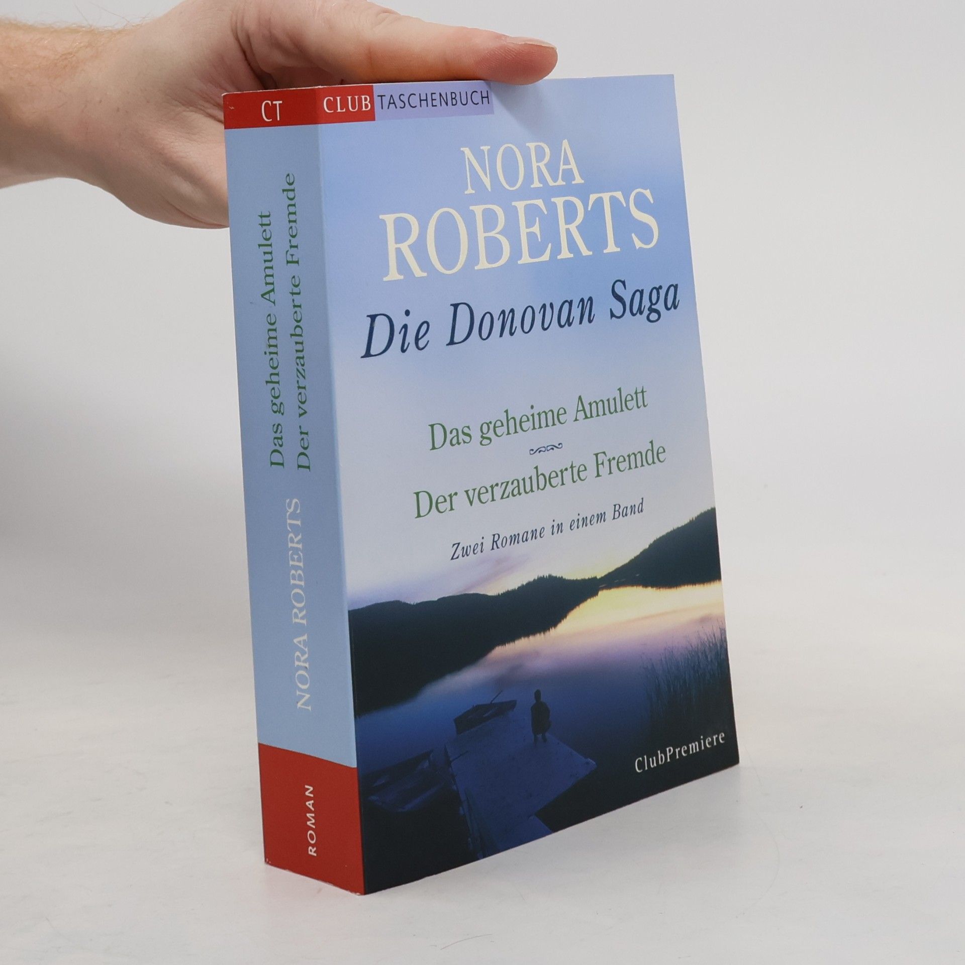 Nora Roberts Die Donovan Saga: Das geheime Amulett. Der verzauberte Fremde