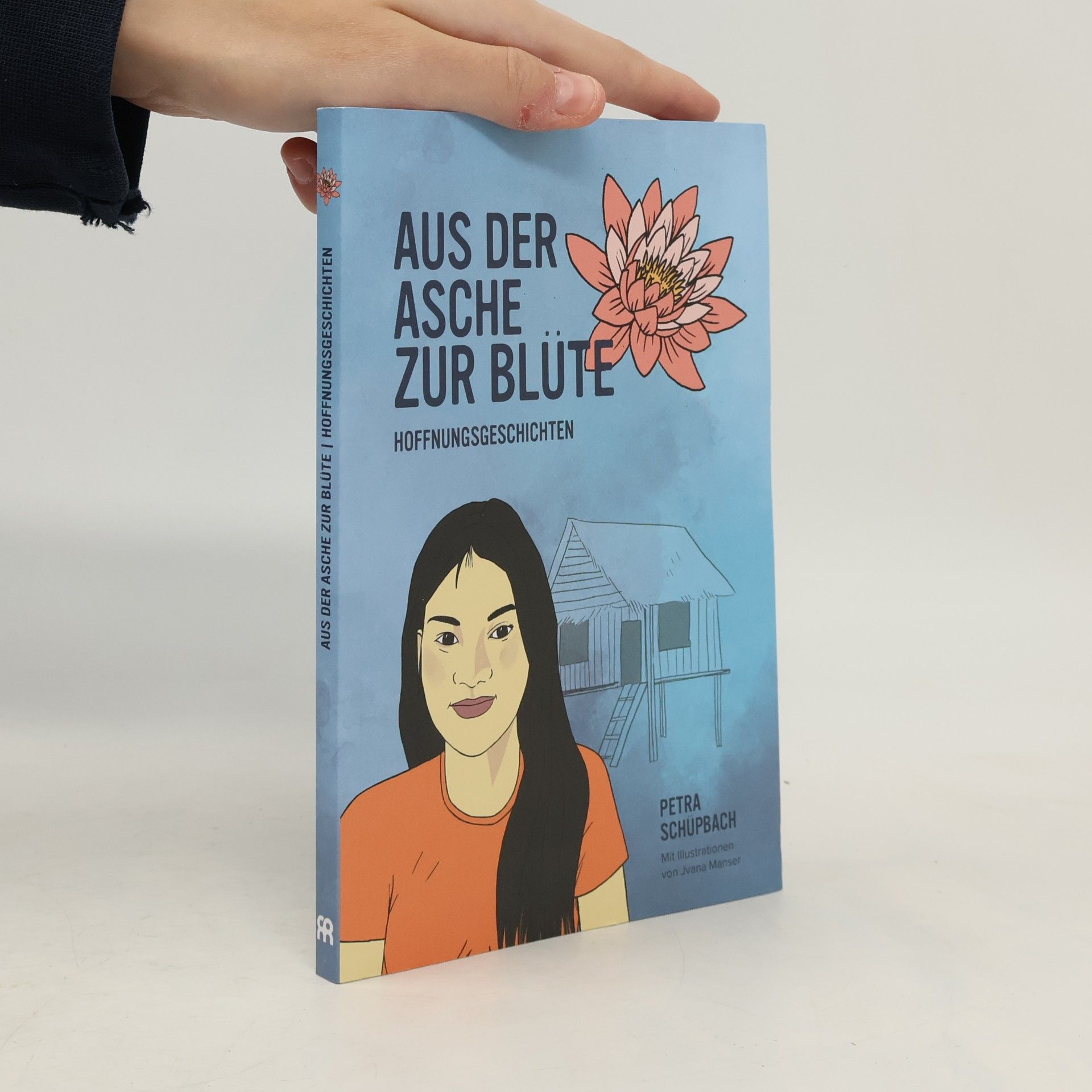 Petra Schüpbach Aus der Asche zur Blüte